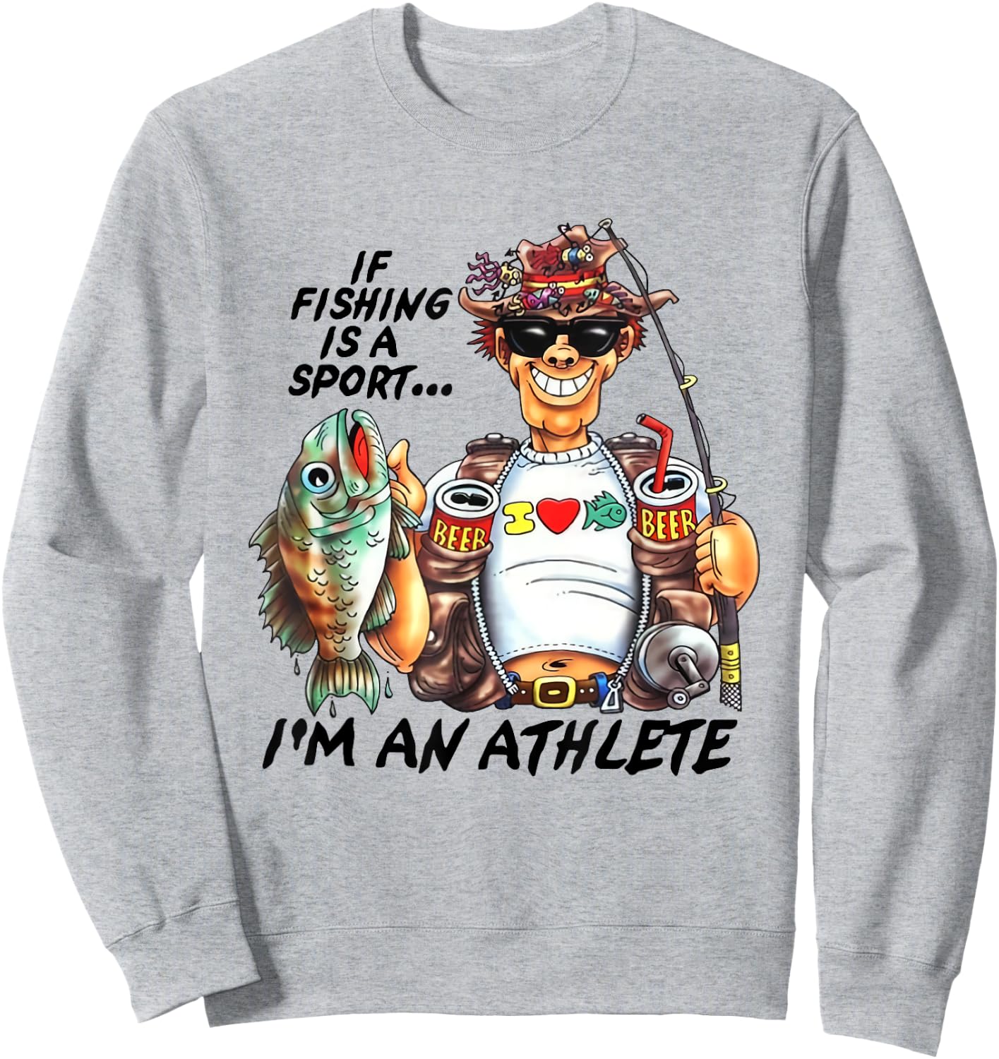 If Fishing Is A Sport I'm An Athlete Funny Fishing Lovers Sweatshirt - Sweatshirt | Ash