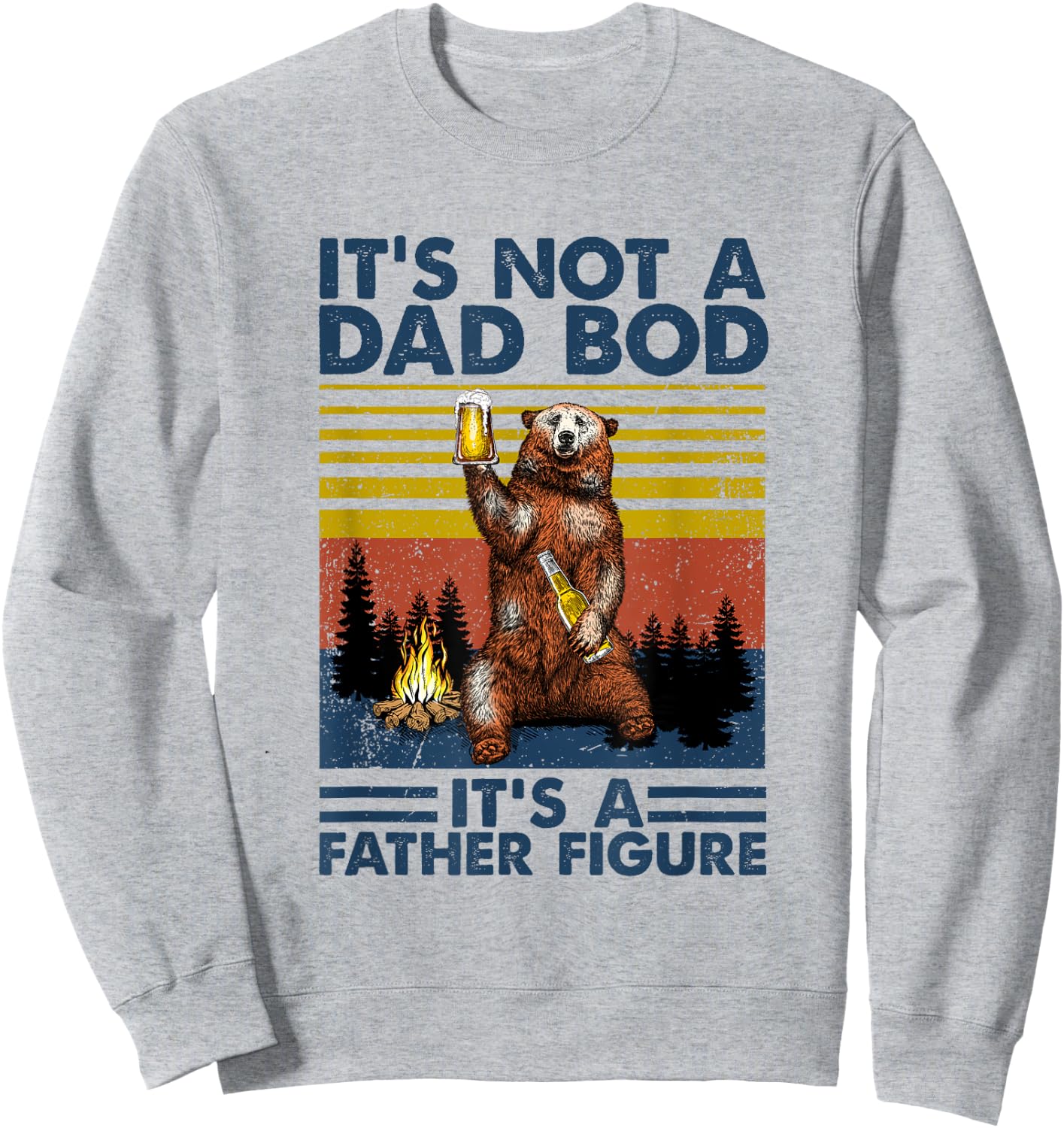 Fathers Day Funny Bear It's Not A Dad Bod It's Father Figure Sweatshirt - Sweatshirt | Ash