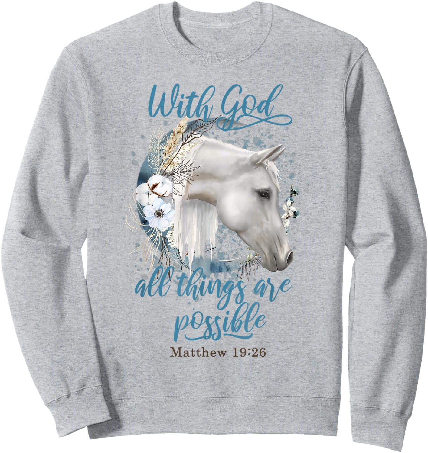 Horse Flowers Horseback Riding Christian Horse Owner Sweatshirt - Sweatshirt | Ash