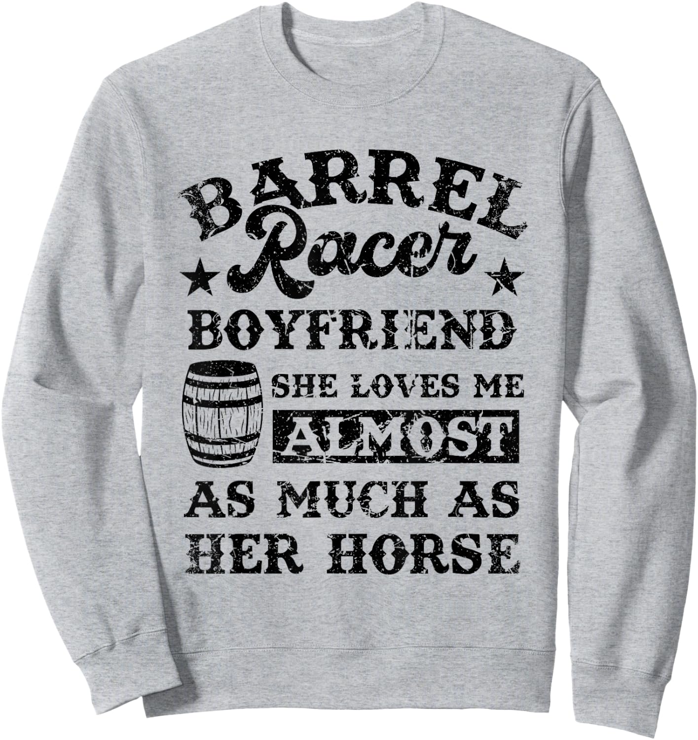 Vintage Barrel Racer Boyfriend Meme Horse Racing Lover Sweatshirt - Sweatshirt | Ash