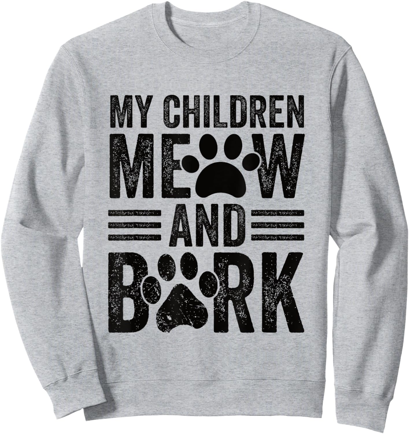 My Children Meow and Bark Sweatshirt - Sweatshirt | Ash