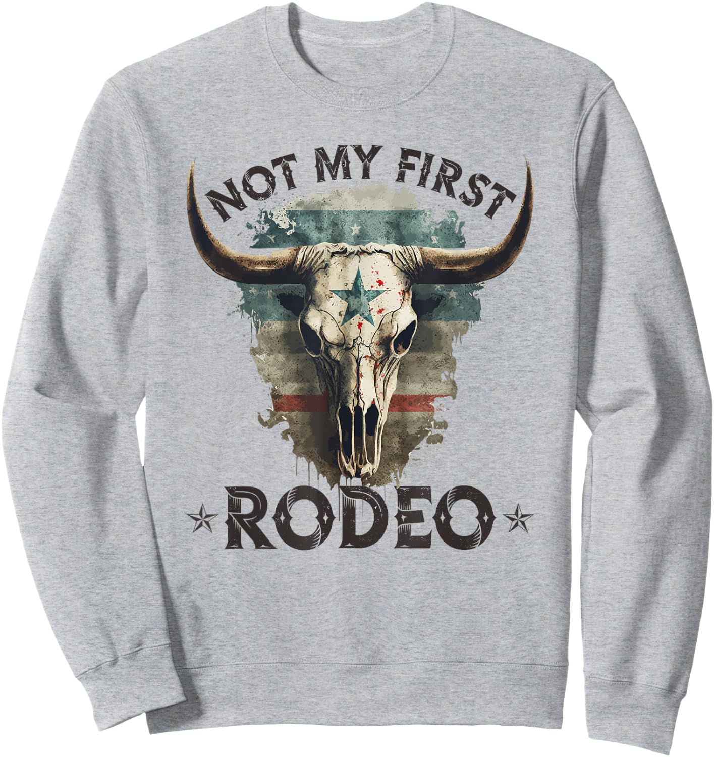Country Longhorn Bull Skull, Not My First Rodeo Cowgirl Sweatshirt - Sweatshirt | Ash