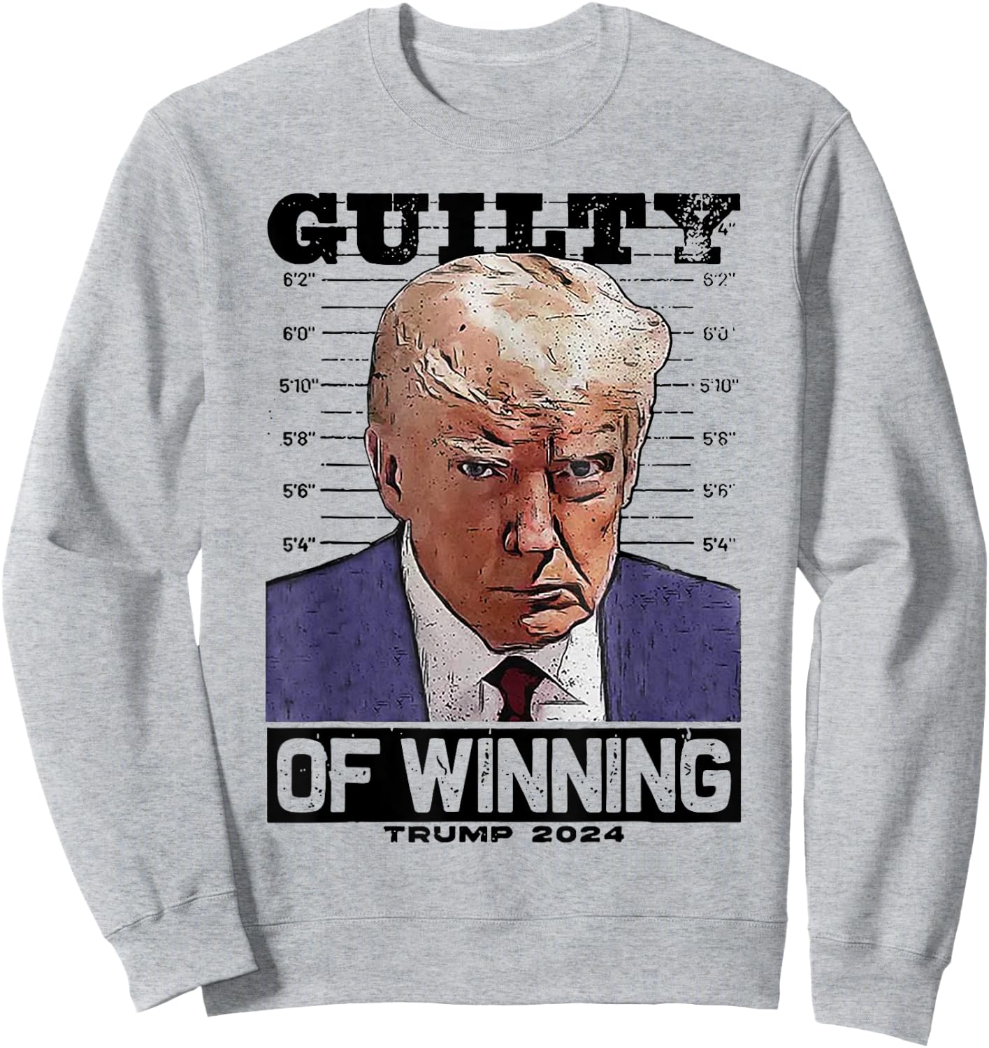 Trump 2024 Guilty Of Winning Sweatshirt - Sweatshirt | Ash