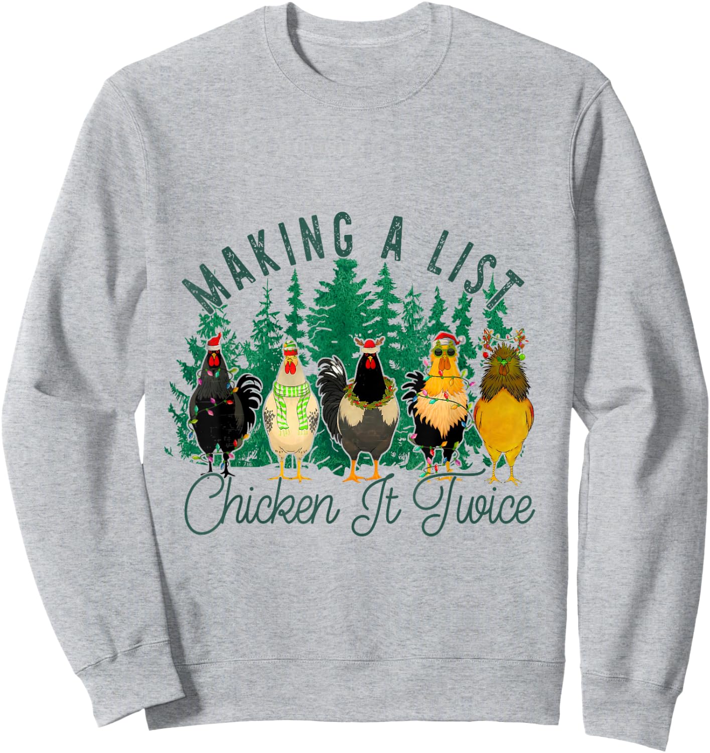 Making A List And Chicken It Twice, Christmas Farm Chicken Sweatshirt - Sweatshirt | Ash