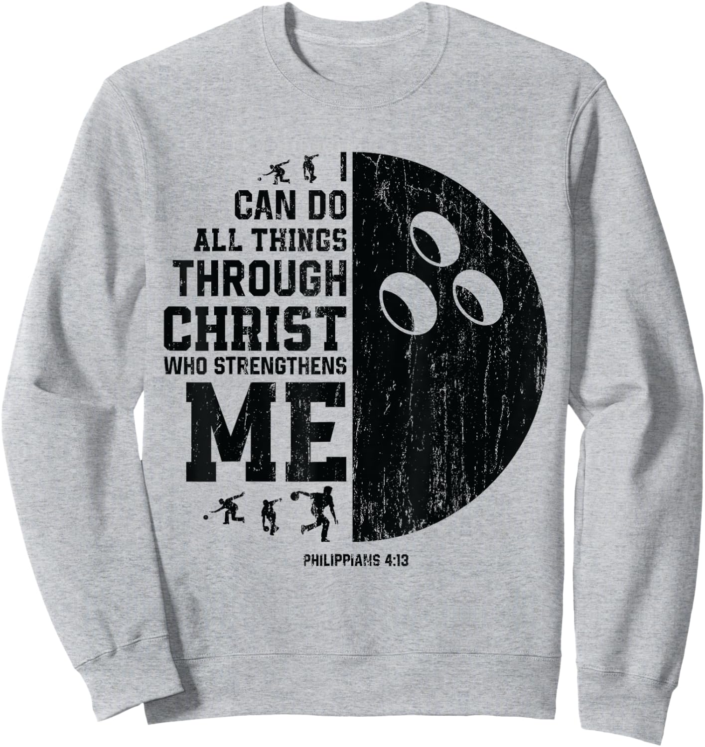Christ Strengthens Me - Religious Christian Bowling Sweatshirt - Sweatshirt | Ash