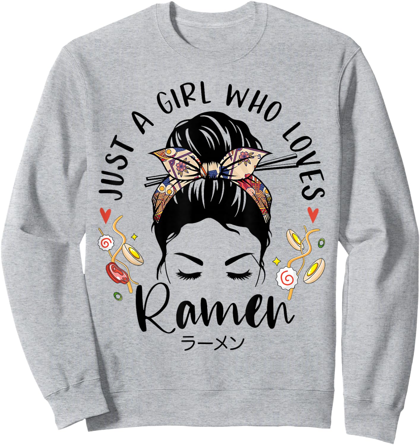 Just A Girl Who Loves Ramen Japanese Gifts Messy Hair Bun Sweatshirt - Sweatshirt | Ash