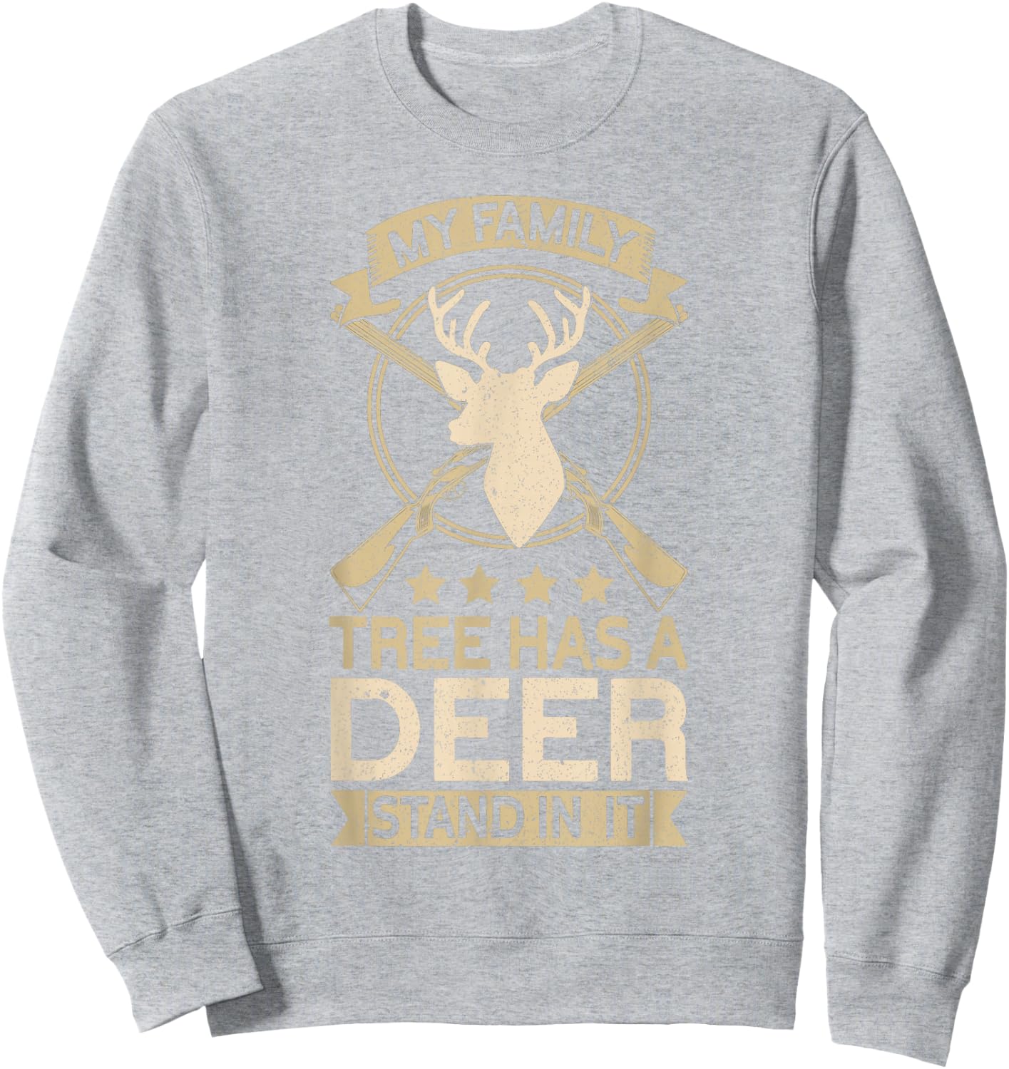My Family Tree Has A Deer Stand In It Hunting Funny Hunter Sweatshirt - Sweatshirt | Ash