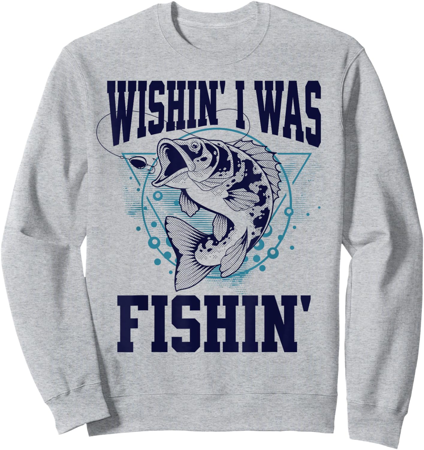 Funny Fishing Wishing I Was Fishing Outdoors Sweatshirt - Sweatshirt | Ash