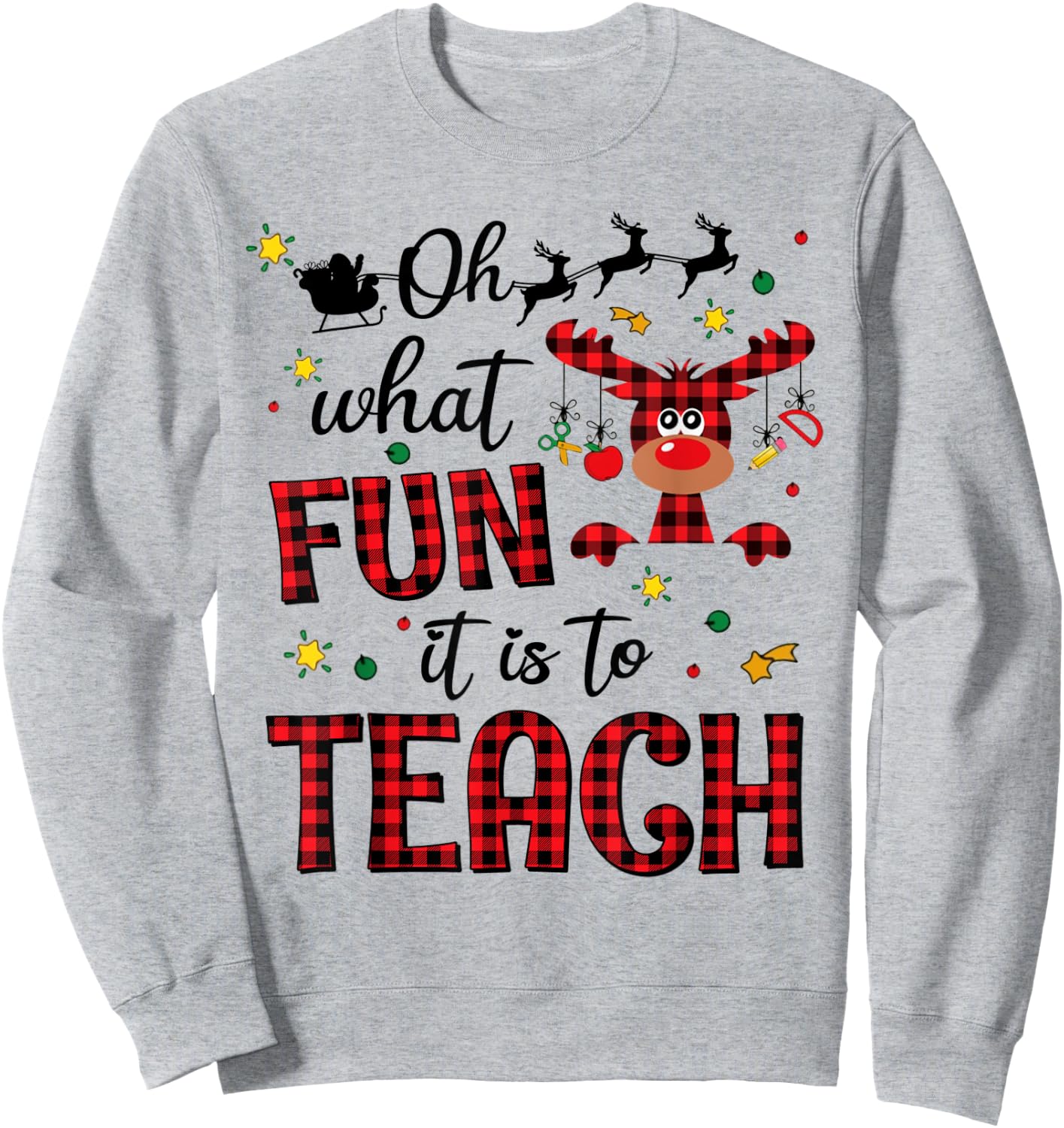 Teachers Oh What Fun It Is To Teach Cute Red Plaid Reindeer Sweatshirt - Sweatshirt | Ash