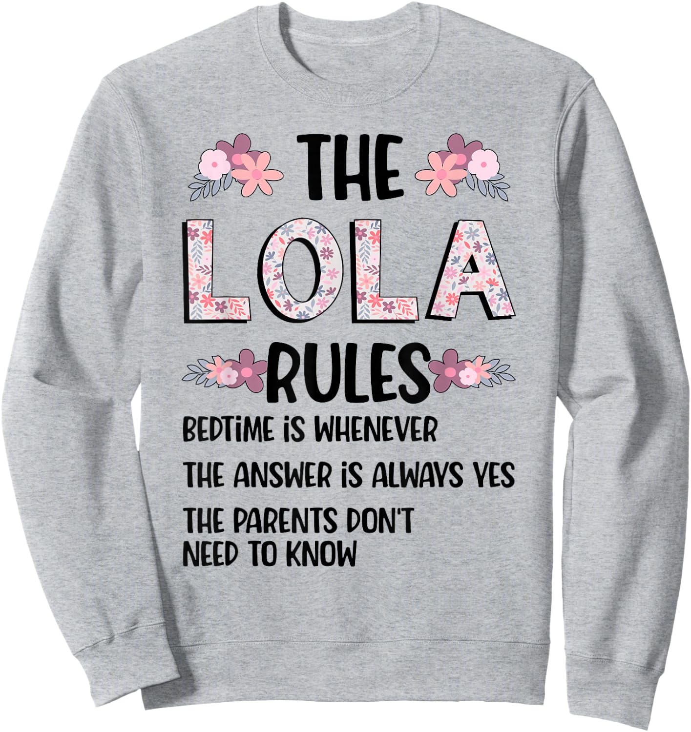 Lola Grandma Rules Lola Grandmother Sweatshirt - Sweatshirt | Ash