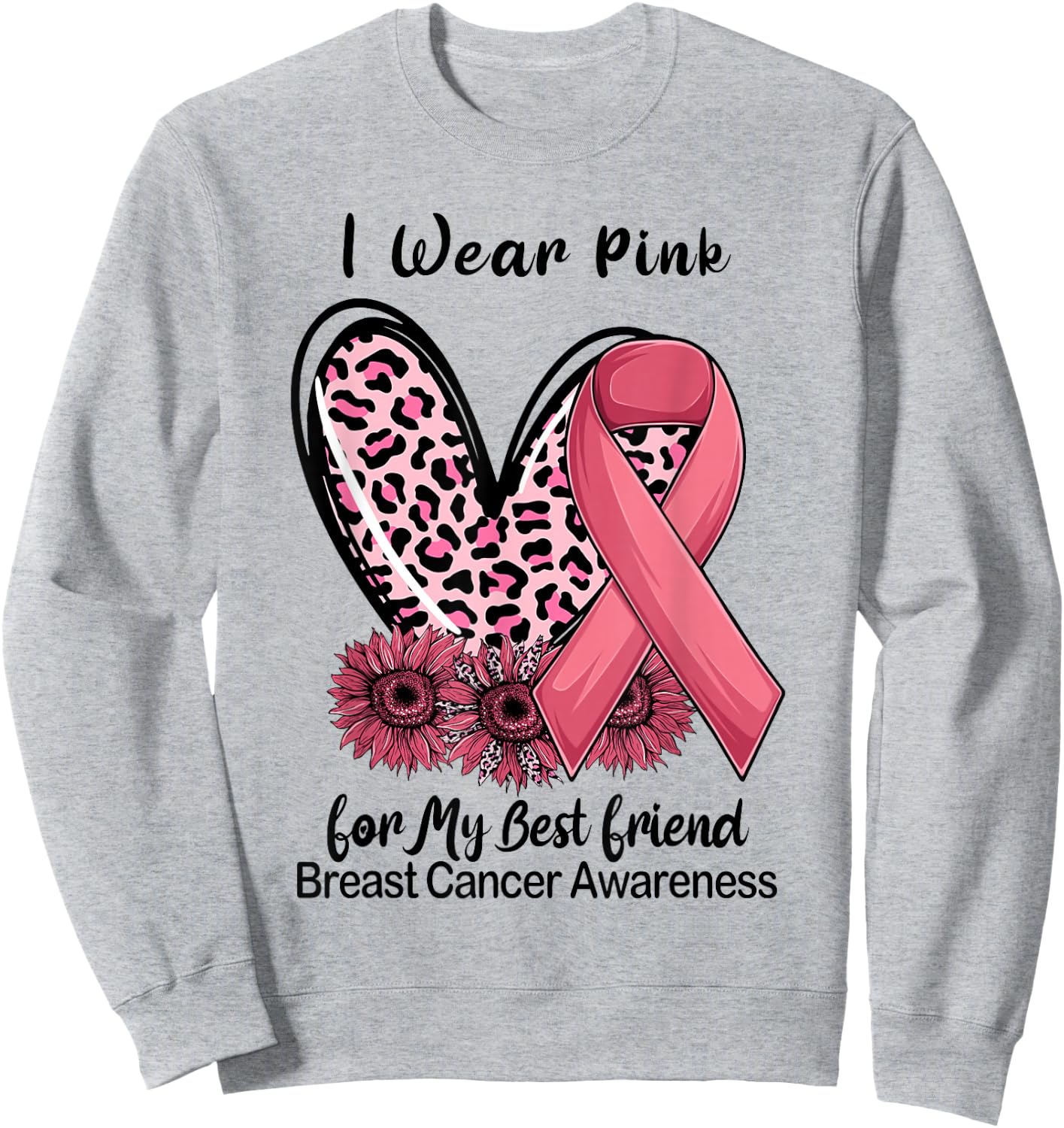 I Wear Pink For My Best Friend Ribbon Leopard Heart Sweatshirt - Sweatshirt | Ash