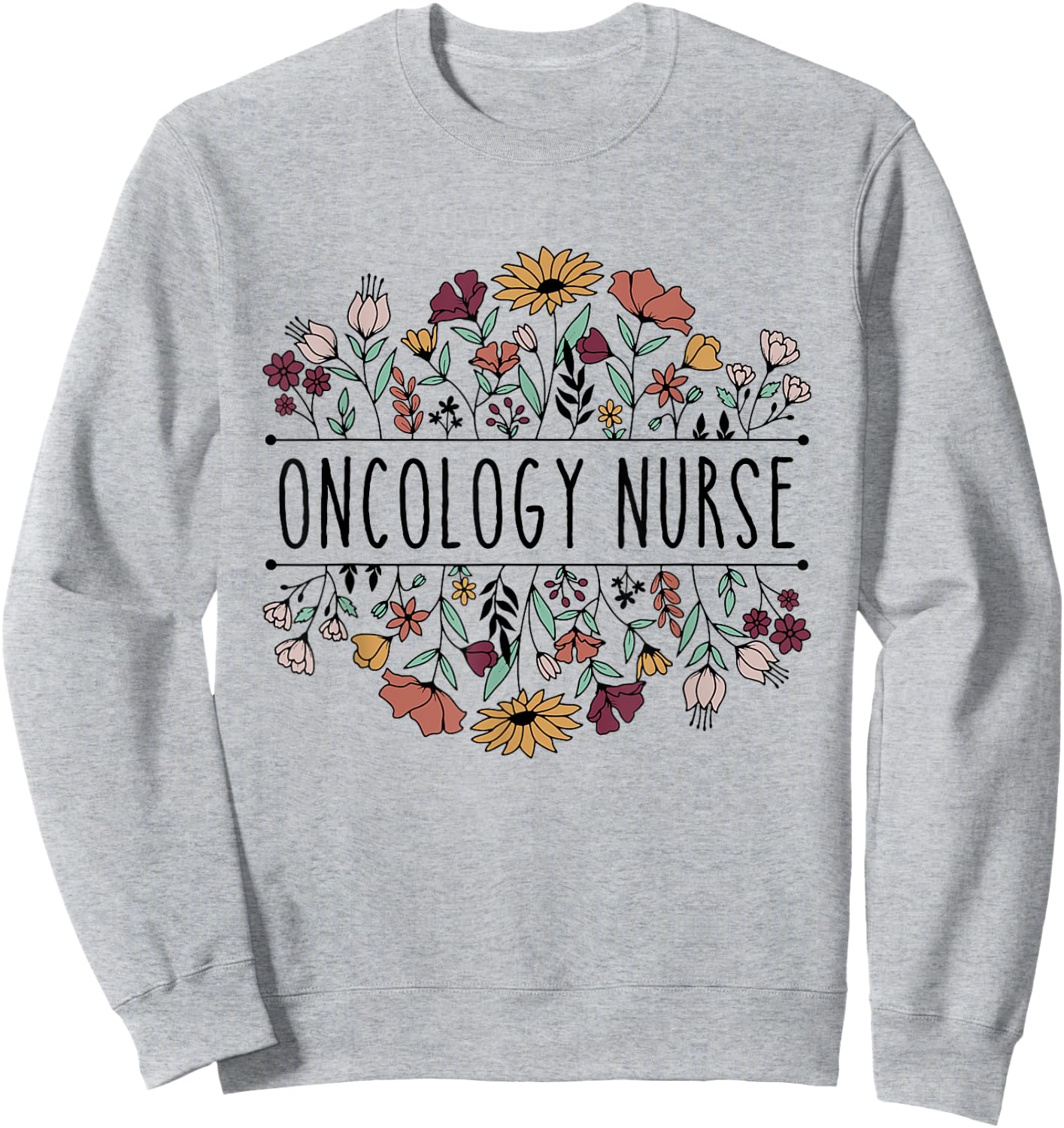 Oncology Nurse Oncology Cancer Nursing Student Graduation Sweatshirt - Sweatshirt | Ash