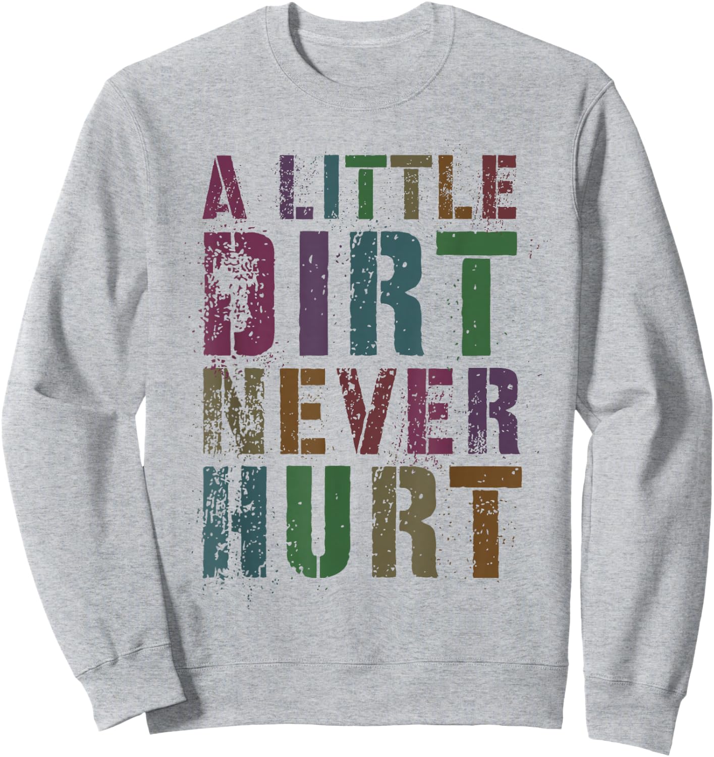 Funny LITTLE DIRT NEVER HURT Kids Off Road Girls Mud Run SxS Sweatshirt - Sweatshirt | Ash