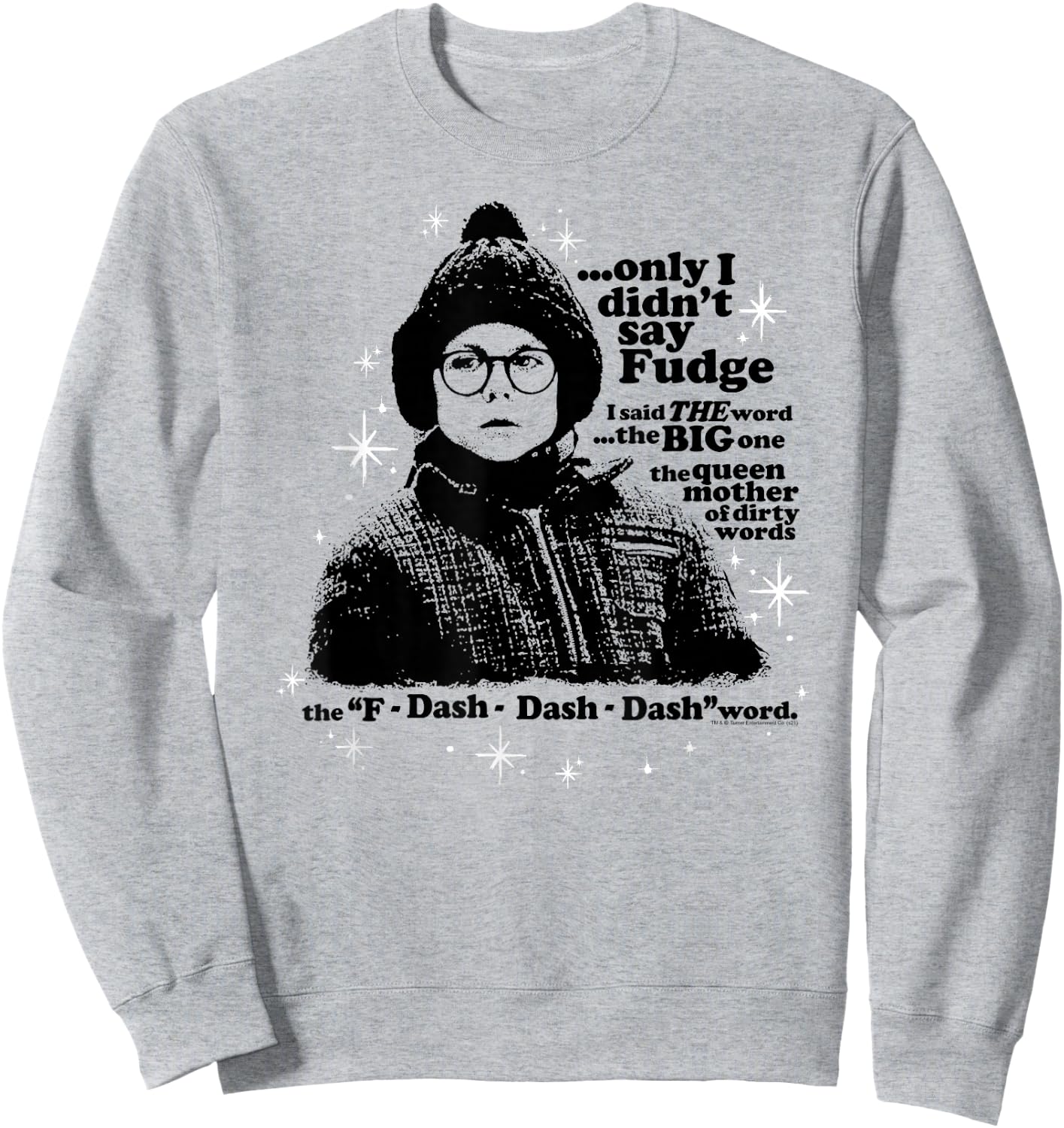 A Christmas Story Only I Didn't Say Fudge Sweatshirt - Sweatshirt | Ash
