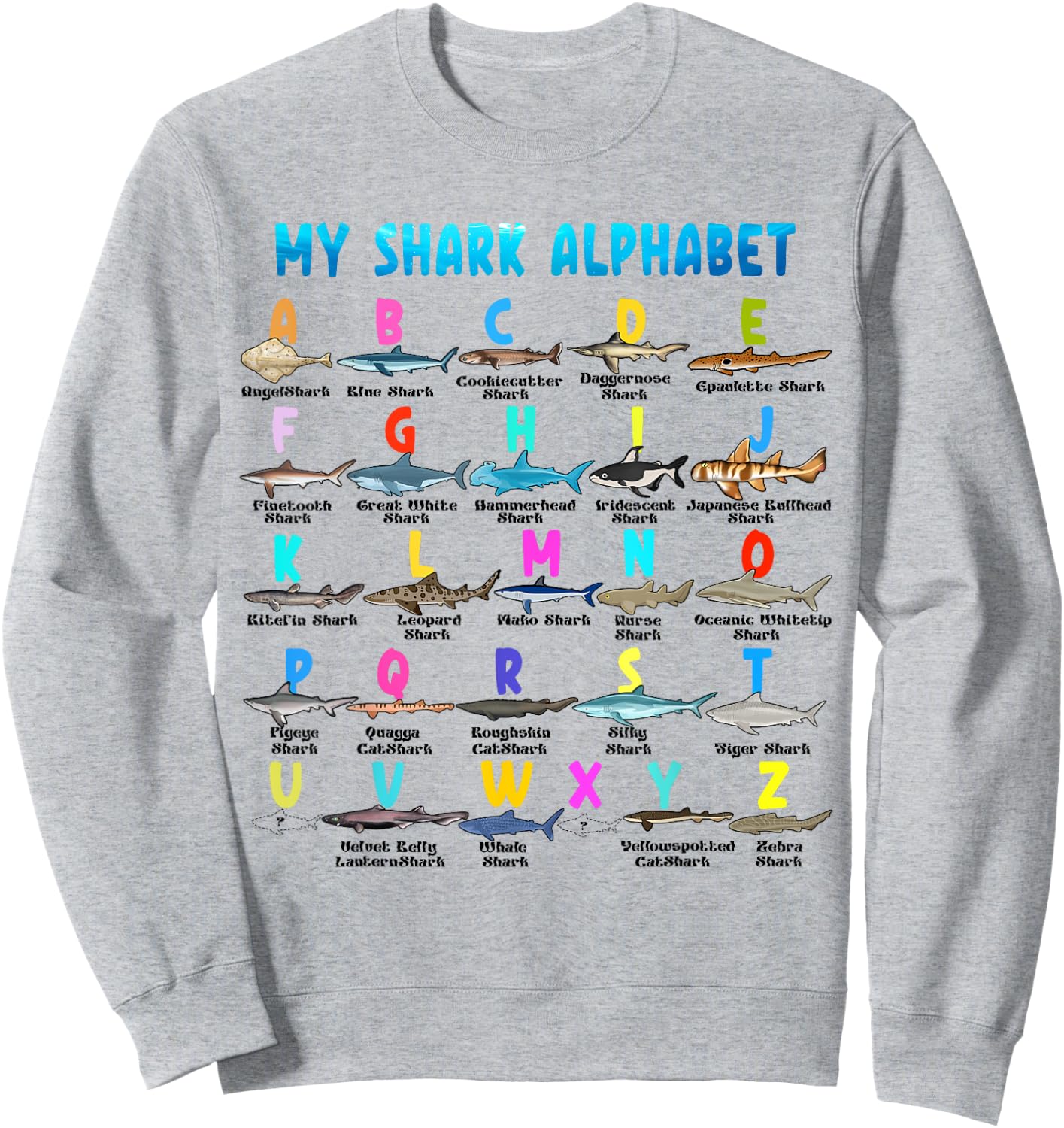 Types Of Shark Alphabet ABC Kids Back To School Bigfoot Sweatshirt - Sweatshirt | Ash