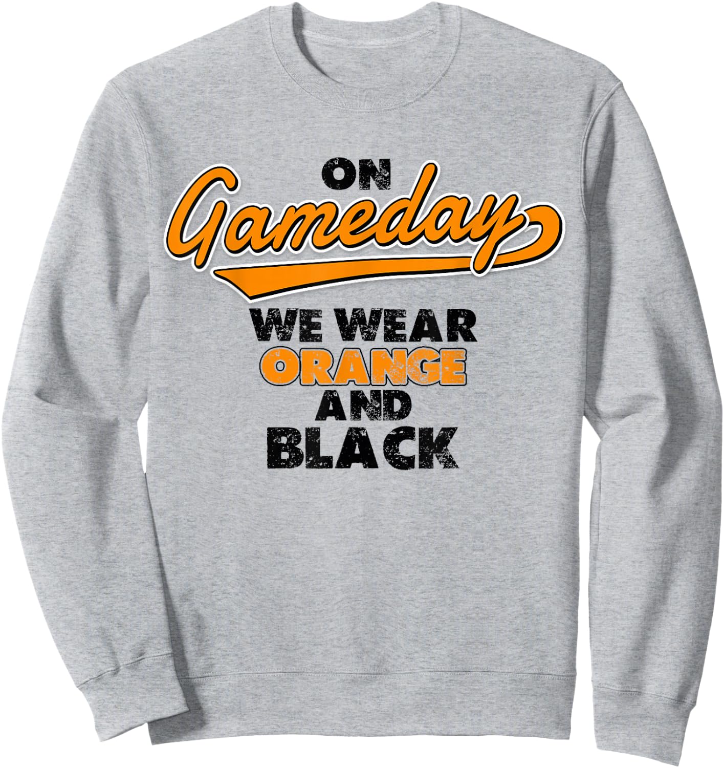 On Gameday We Wear Orange And Black Funny Apparel Vintage Sweatshirt - Sweatshirt | Ash