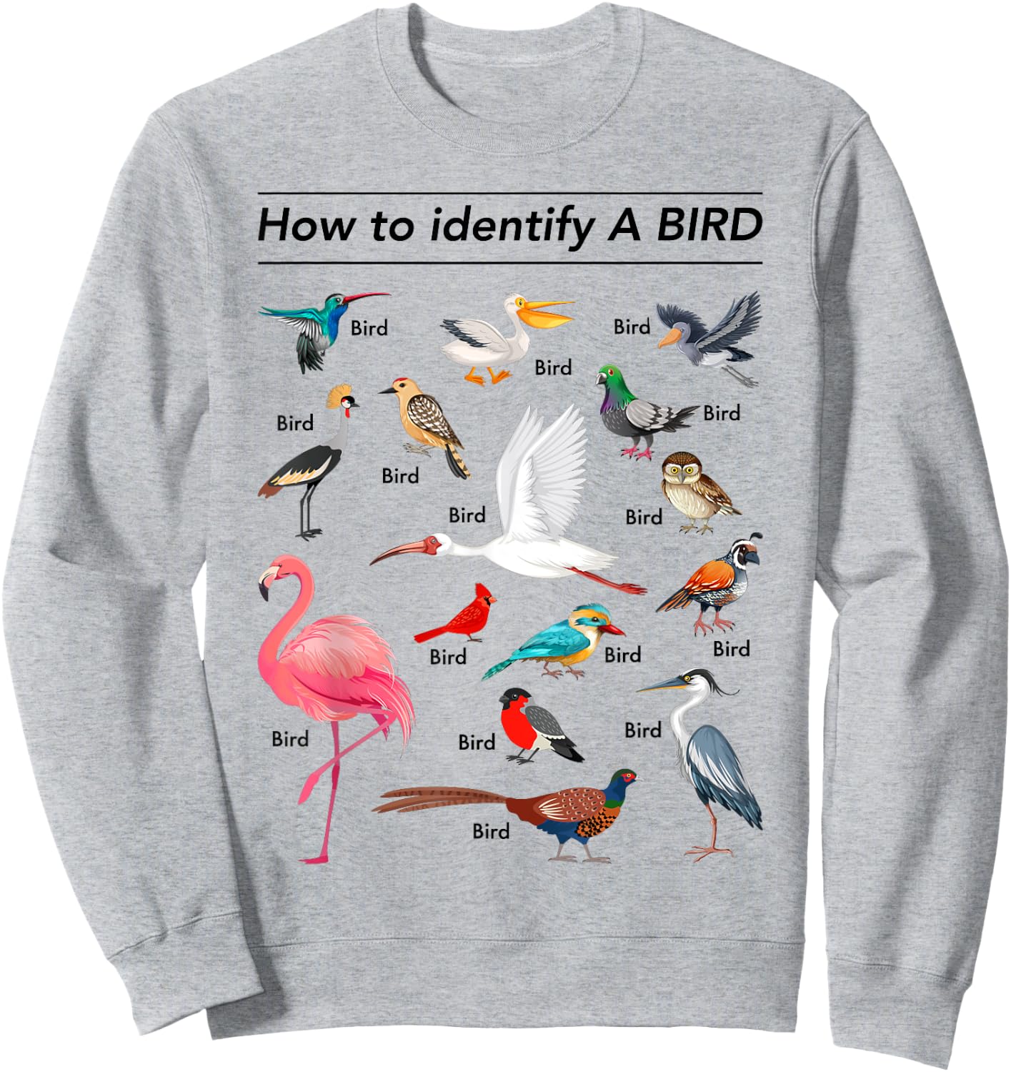 Birdwatcher Lover Funny Birdwatching How To Identify A Bird Sweatshirt - Sweatshirt | Ash