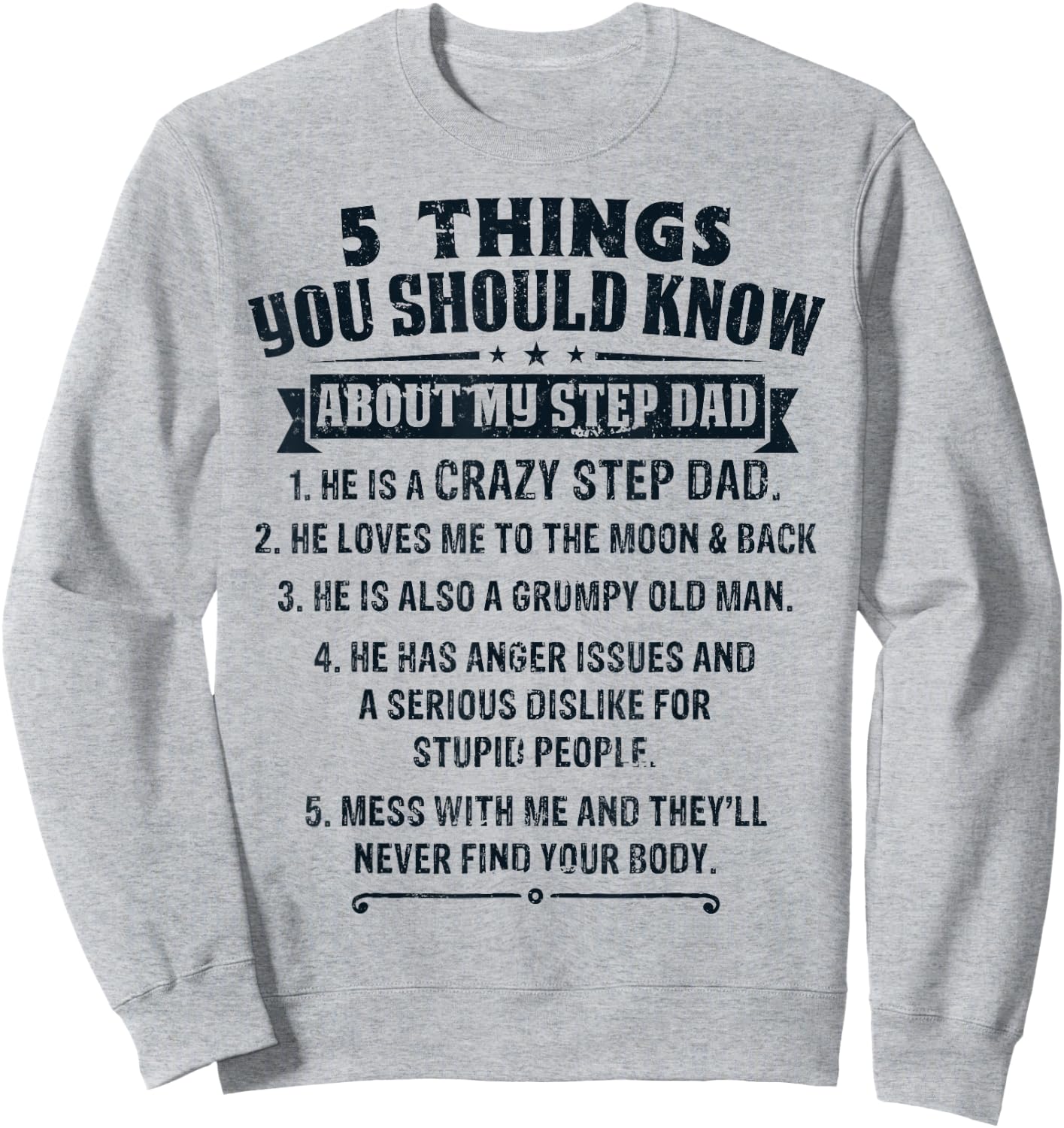 Funny Things You Should Know About My Step Dad Father’s Day Sweatshirt - Sweatshirt | Ash