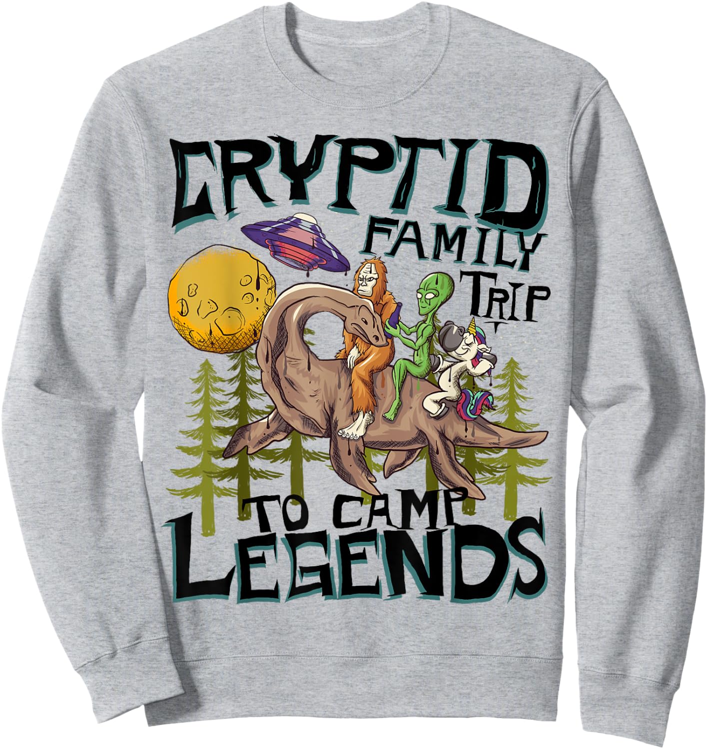 Funny Bigfoot Nessie Unicorn Alien - UFO - Cryptid Legends Sweatshirt - Sweatshirt | Ash