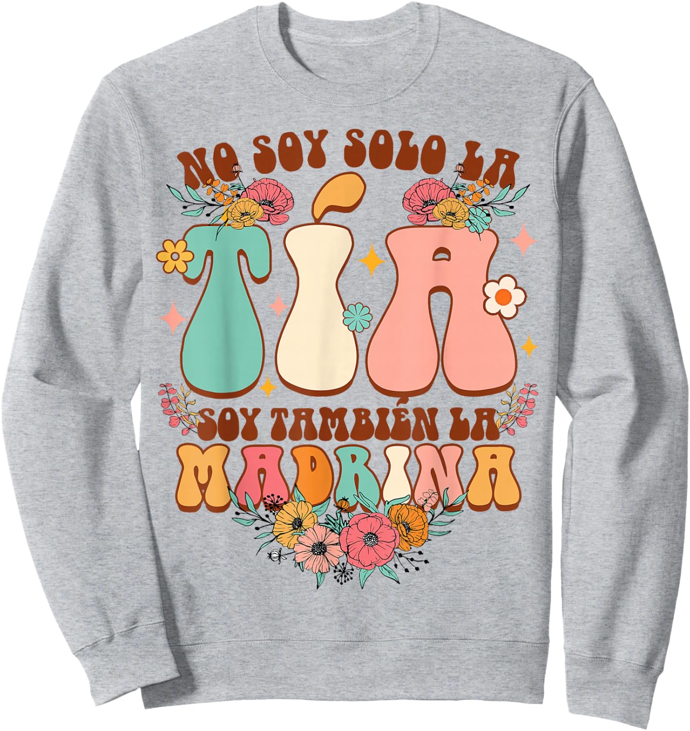 Auntie Godmother No Soy Solo La Tia Soy Tambien La Madrina Sweatshirt - Sweatshirt | Ash