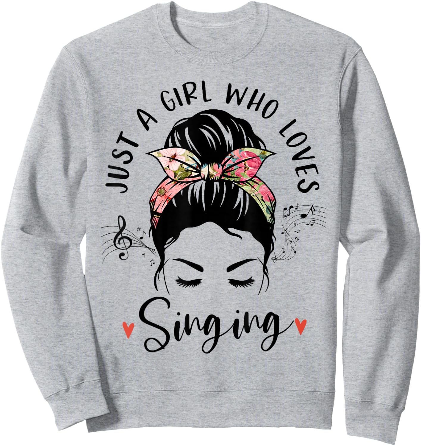 Just A Girl Who Loves Singing Hair Bun Gifts For Singer Sweatshirt - Sweatshirt | Ash