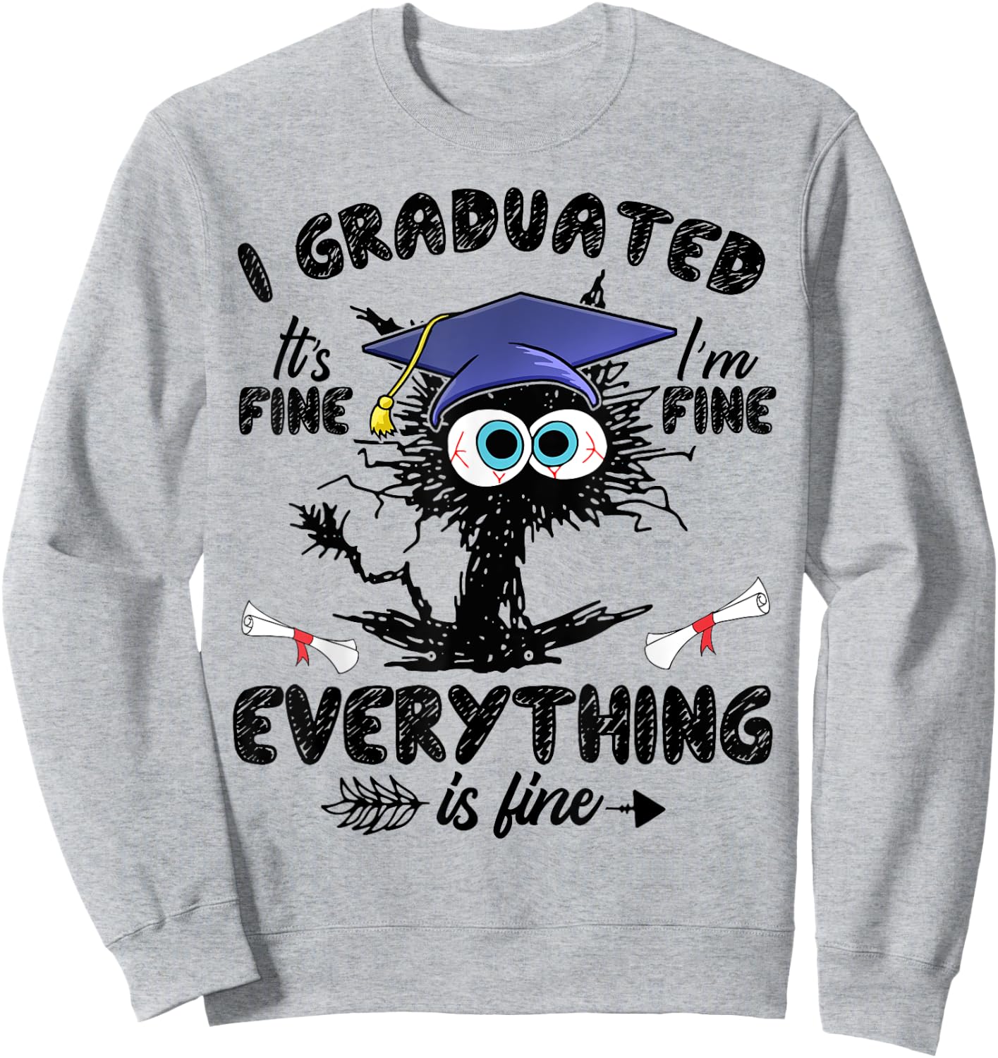 I Graduated Funny Black Cat Graduation Last Day of School Women Girls Kids Sweatshirt - Sweatshirt | Ash