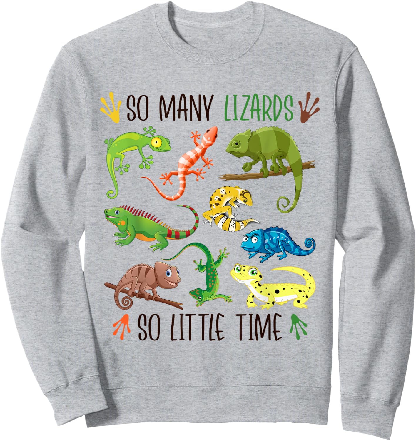 So Many Lizards So Little Time Funny Lizards Reptile Lover Sweatshirt - Sweatshirt | Ash