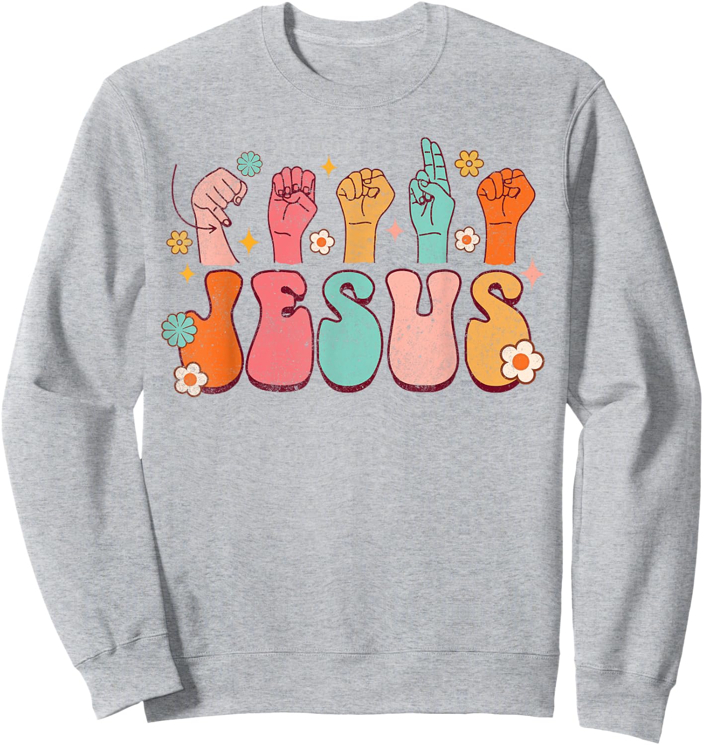 Jesus ASL Sign Language Christian ASL D/HH Teacher Groovy Men Women Sweatshirt - Sweatshirt | Ash