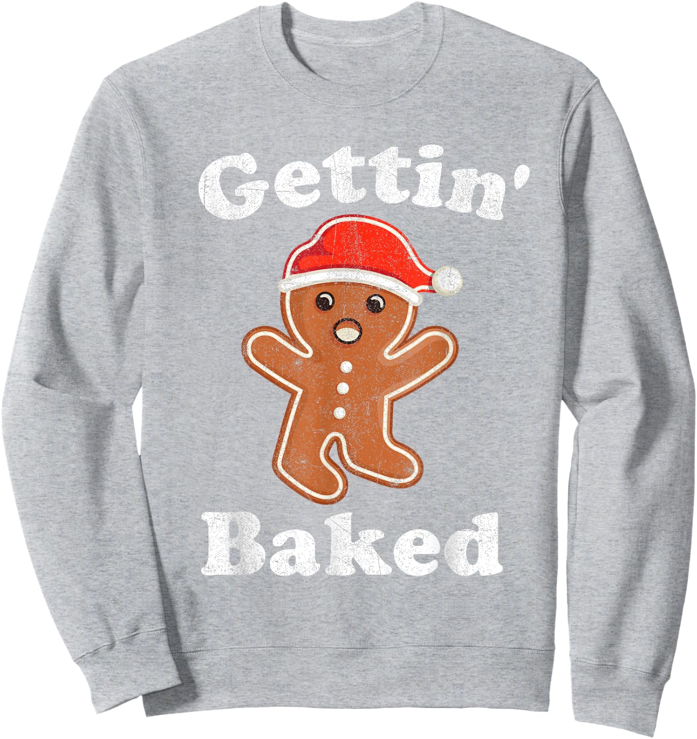 Funny Gingerbread Man Gettin Baked Cookie Baking Christmas Sweatshirt - Sweatshirt | Ash