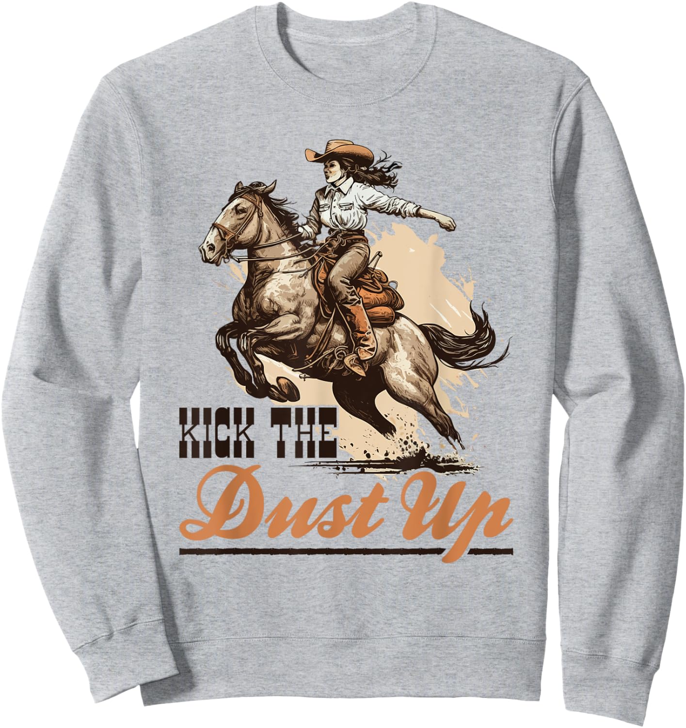 Country Kick The Dust Up, Bronc Horse Riding Cowgirl Sweatshirt - Sweatshirt | Ash
