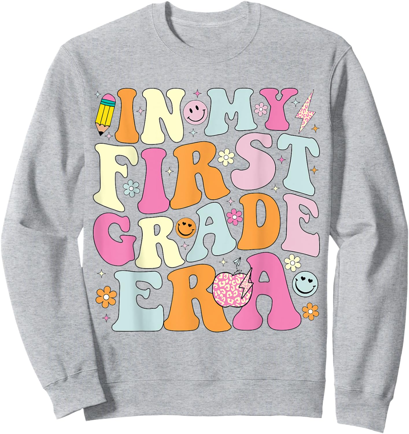 In My First Grade Era 1st Grade Girl Teacher Back to School Sweatshirt - Sweatshirt | Ash