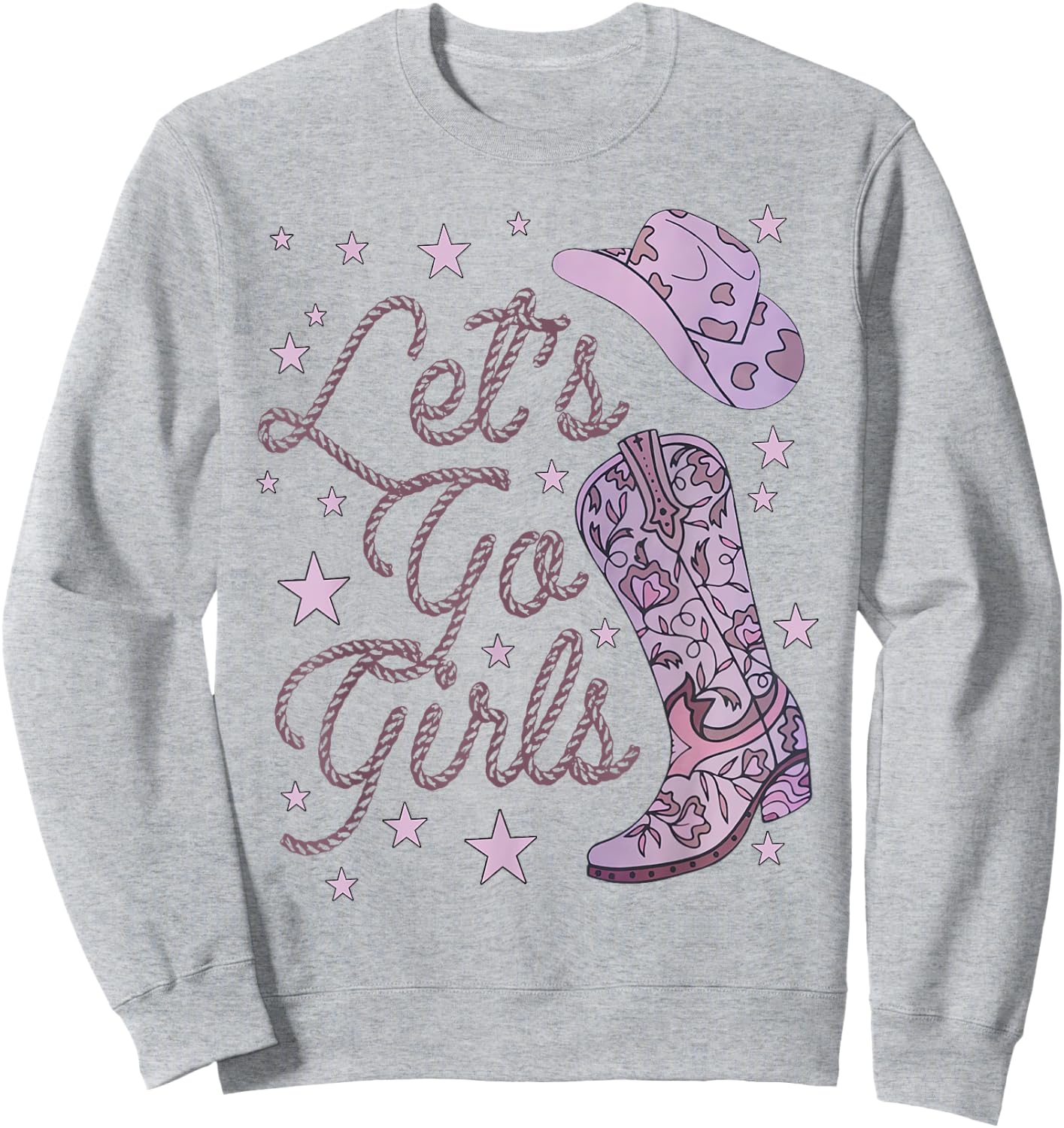 Let's Go Girls Cowgirl Hat Cowboy Boots Bachelorette Party Sweatshirt - Sweatshirt | Ash