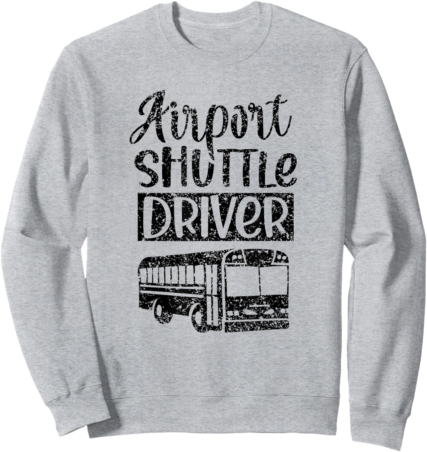 Airport Shuttle Driver Bus Service Driving Sweatshirt - Sweatshirt | Ash