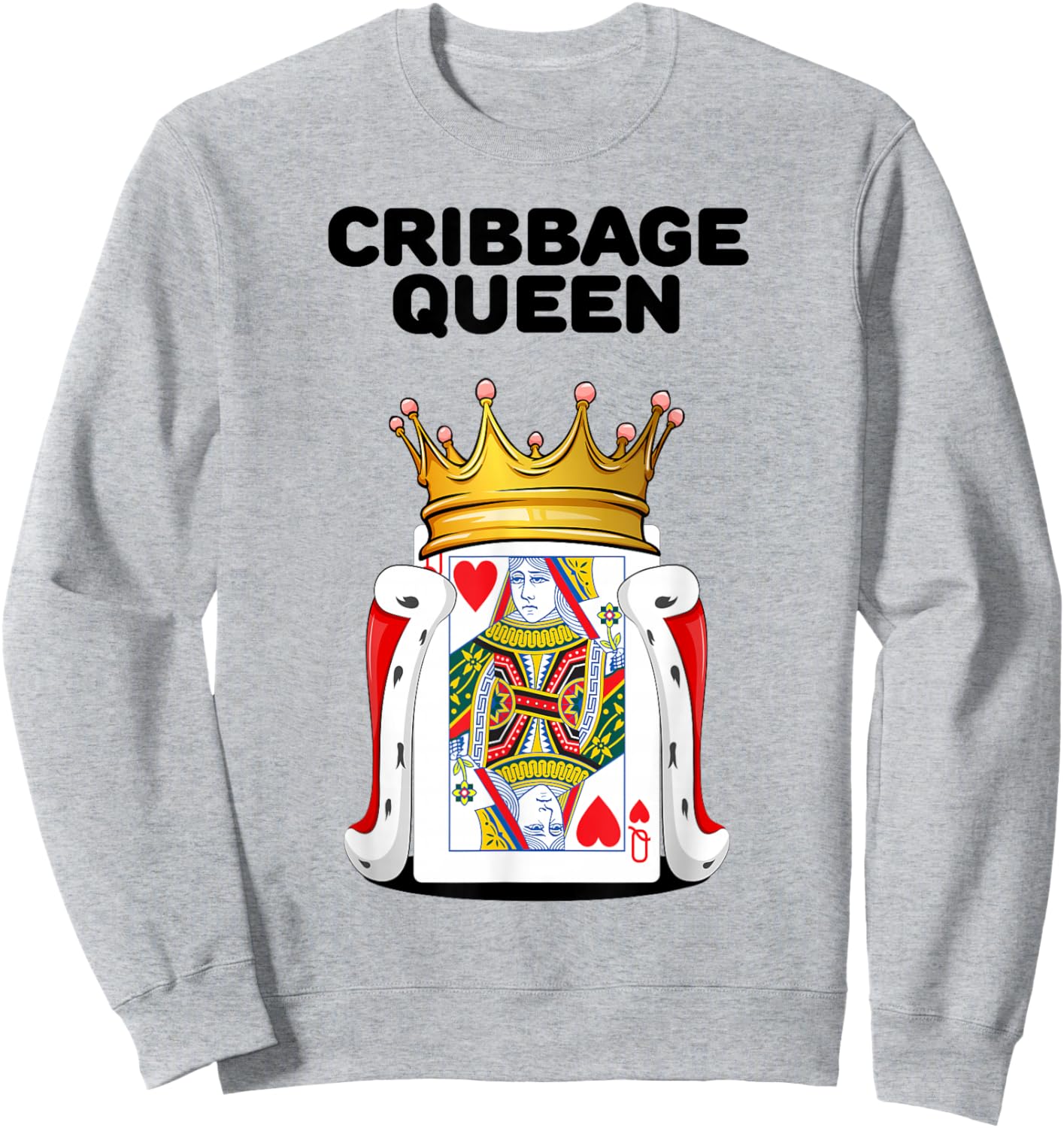 Cribbage Shirts | Cribbage Queen | Women's Cribbage Sweatshirt - Sweatshirt | Ash