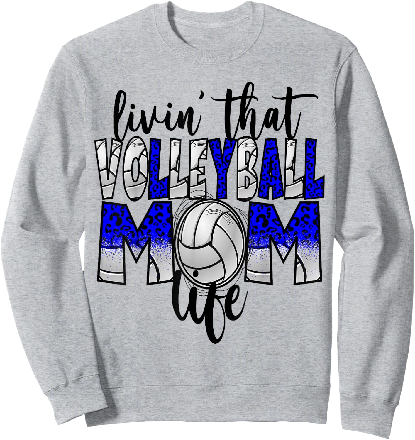 Living That Volleyball Mom Life Blue Leopard Sweatshirt - Sweatshirt | Ash