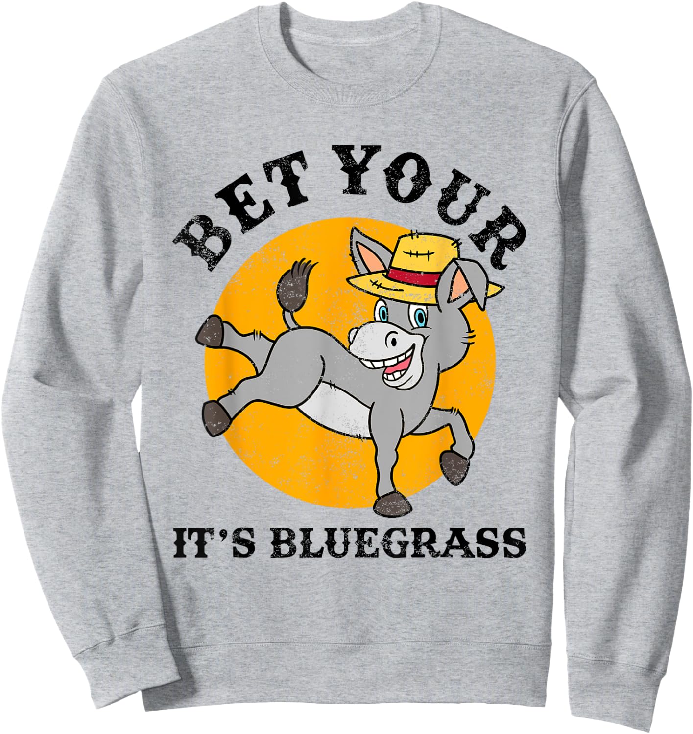 Bet Your Ass It's Bluegrass Gift Country Music Banjo Fiddle Sweatshirt - Sweatshirt | Ash