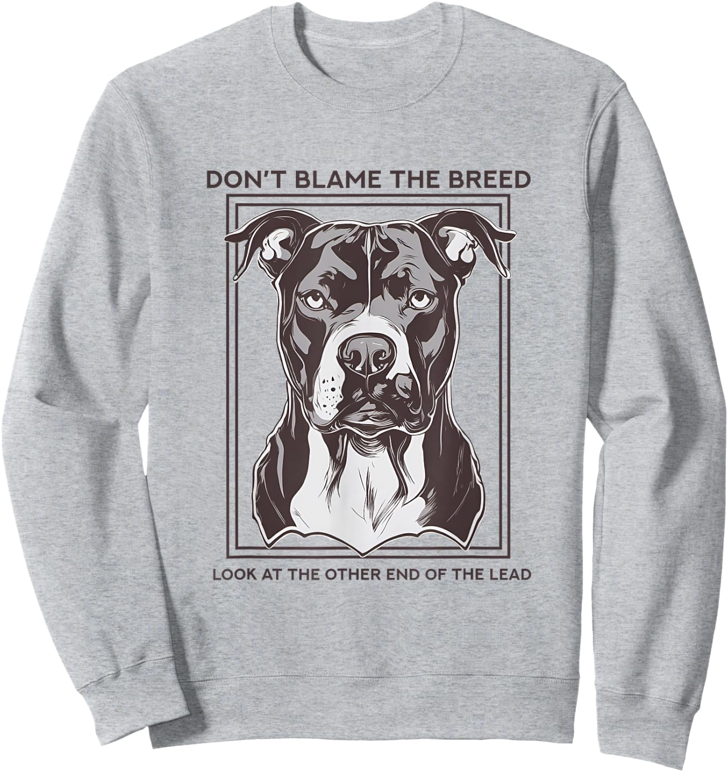 Don't Blame The Breed, XL Bully, Pitbull, Mastif Sweatshirt - Sweatshirt | Ash