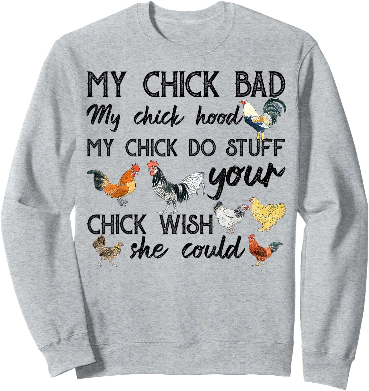 My Chick Bad Chick Hood My Chick Do Stuff Sweatshirt - Sweatshirt | Ash