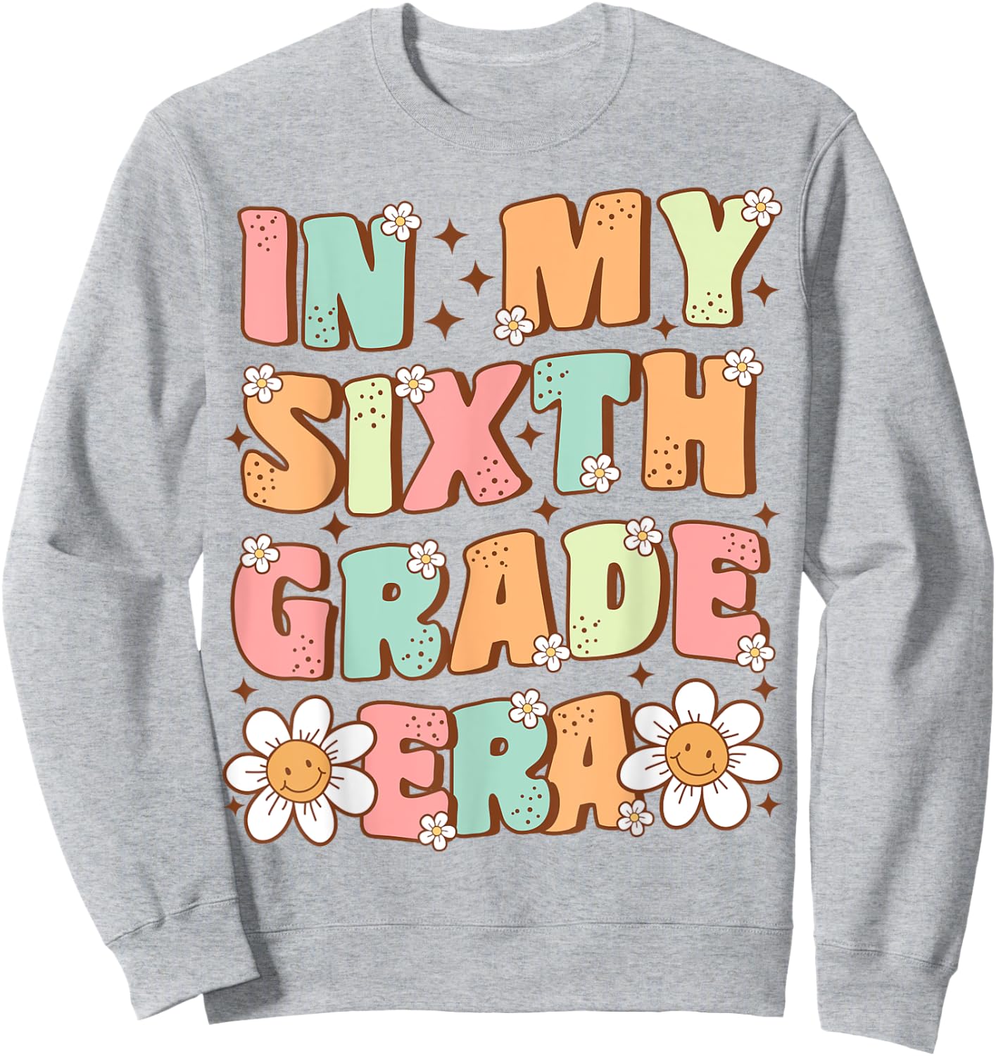 In My Sixth Grade Era Cute Groovy 6th Grade Back to School Sweatshirt - Sweatshirt | Ash