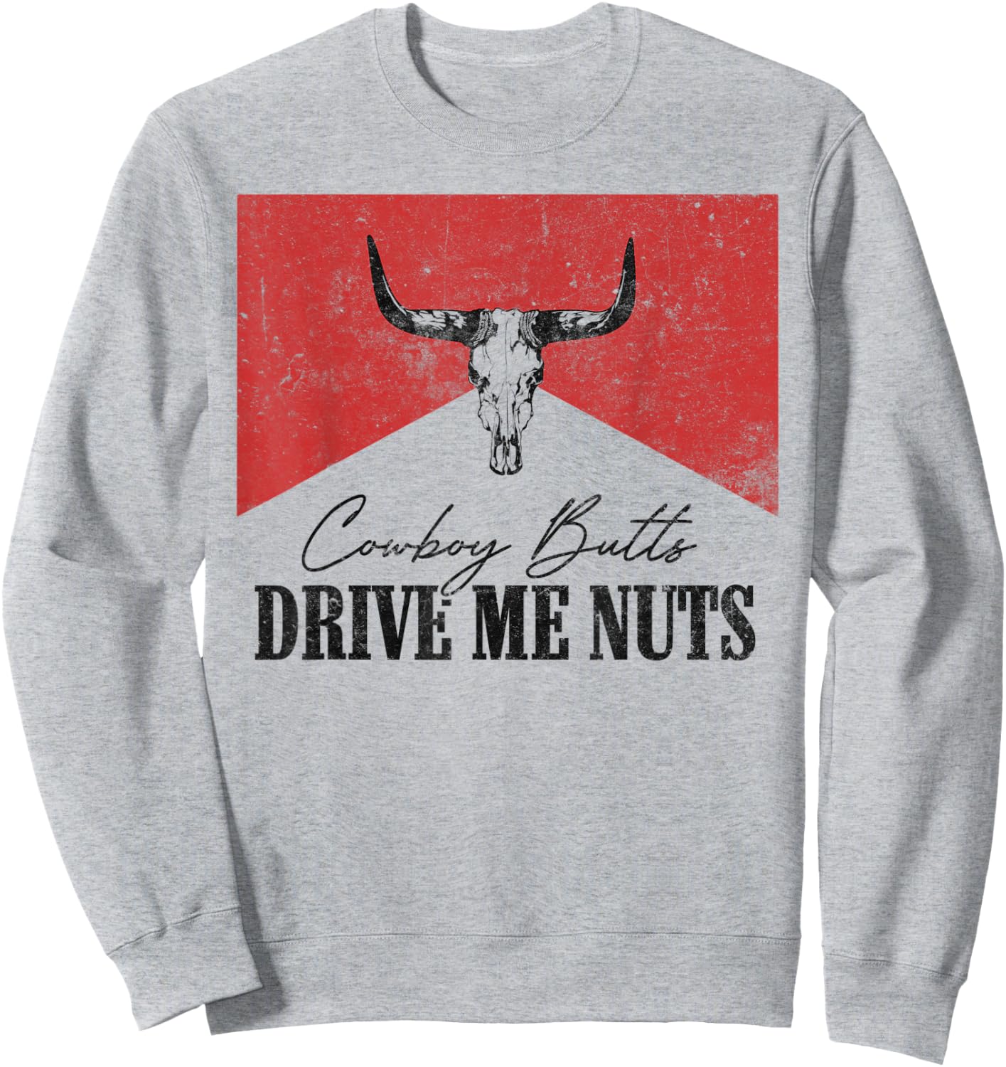 Vintage Leopard Bull Skull Cowboy Butts Drive Me Nuts Sweatshirt - Sweatshirt | Ash