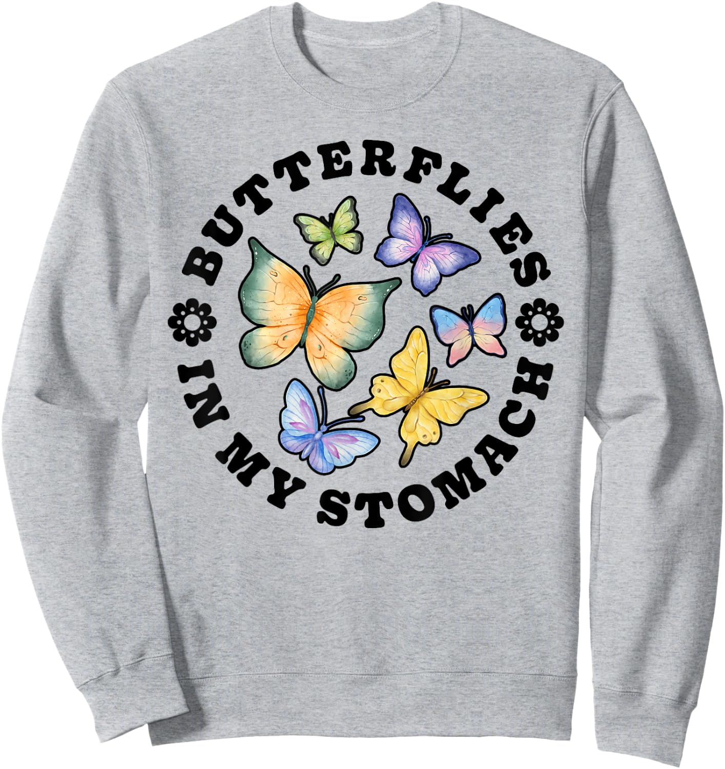 Butterflies In My Stomach Funny Butterfly Lovers Cute Insect Sweatshirt - Sweatshirt | Ash