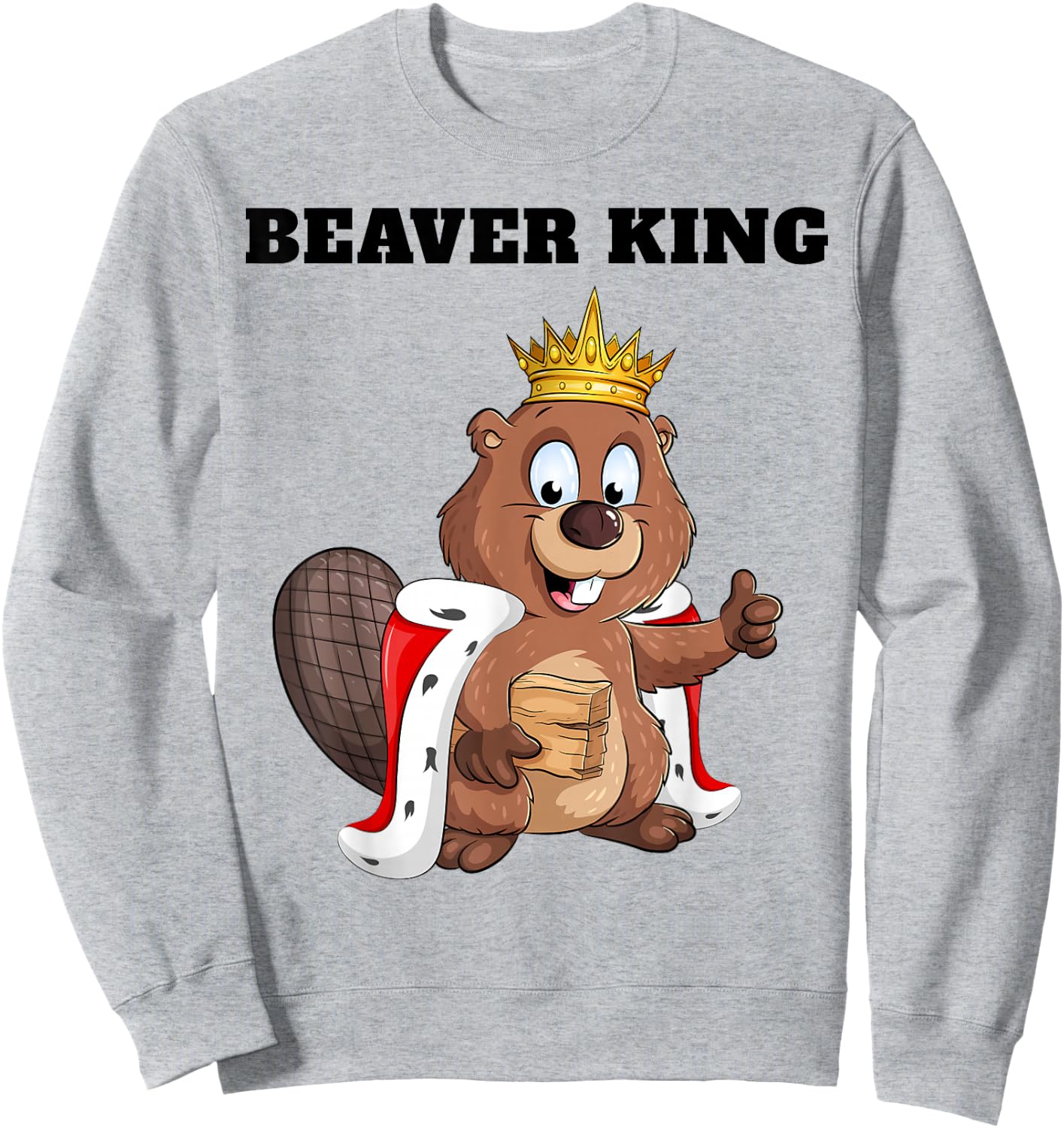 Beaver King | Boys Beaver Lover Design | Beaver Sweatshirt - Sweatshirt | Ash