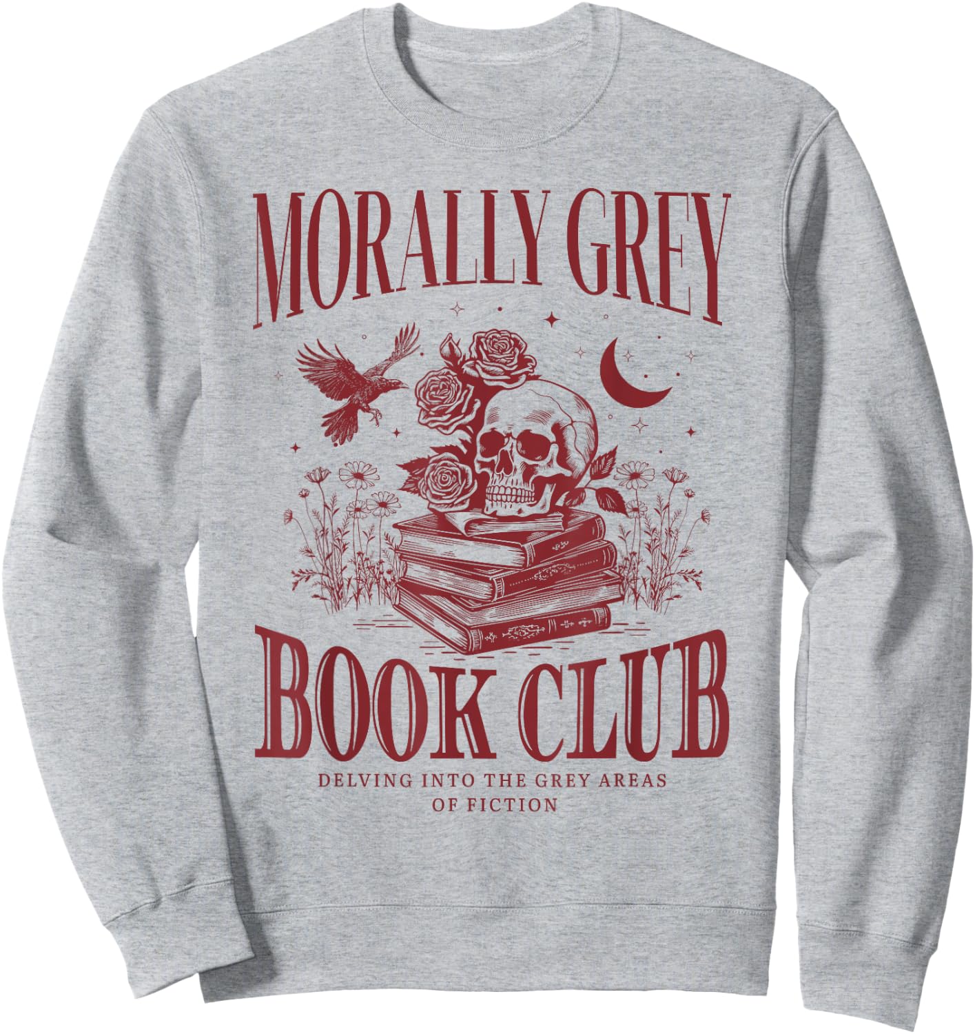 Morally Grey Book Club Skeleton Funny Books Lover Bookworm Sweatshirt - Sweatshirt | Ash