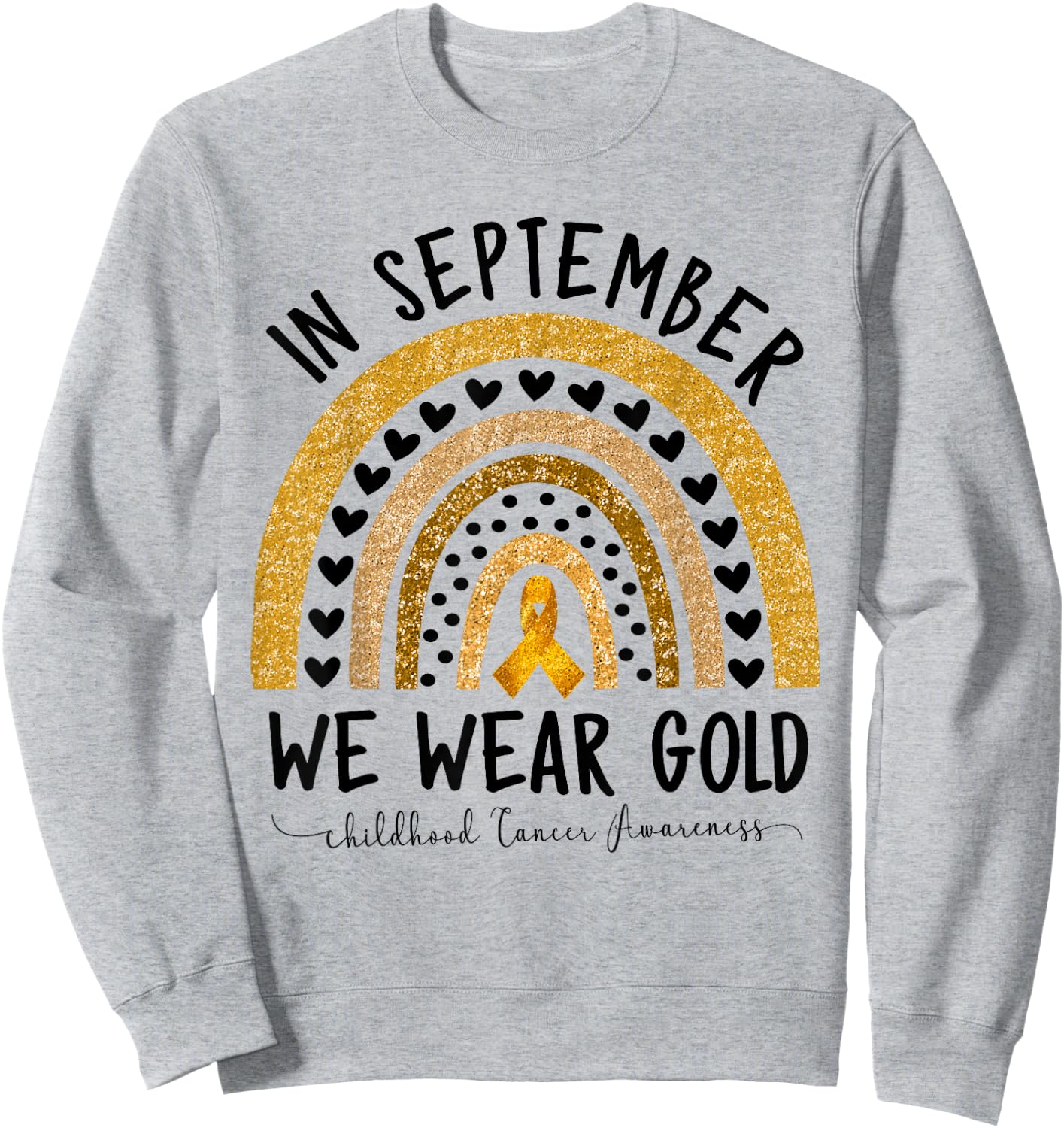 Childhood Cancer Awareness Shirts In September We Wear Gold Sweatshirt - Sweatshirt | Ash
