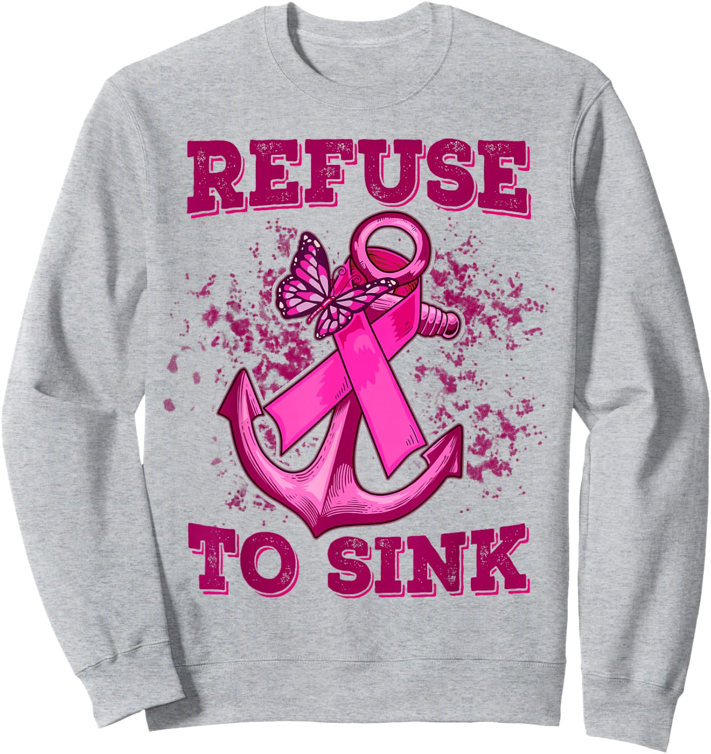 Refuse To Sink Breast Cancer Sweatshirt - Sweatshirt | Ash