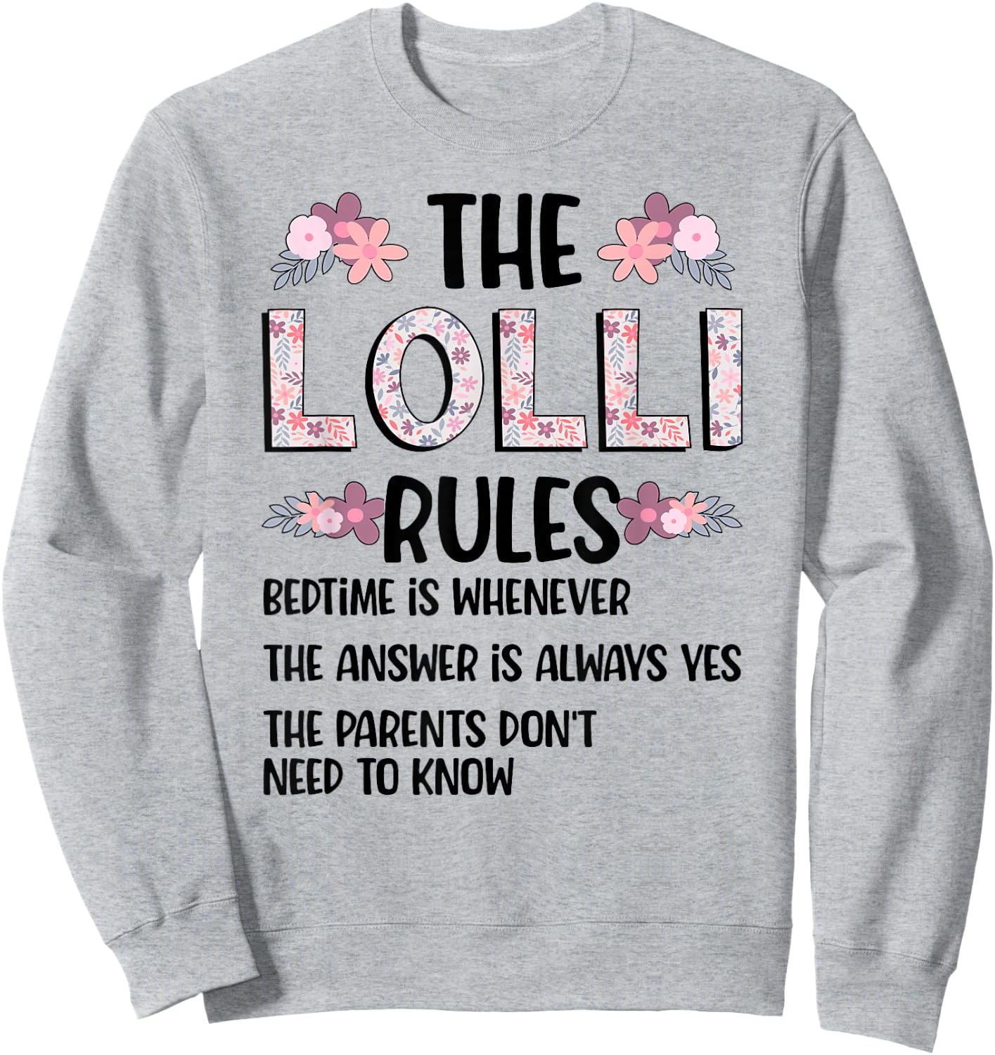 Lolli Grandma Rules Lolli Grandmother Sweatshirt - Sweatshirt | Ash