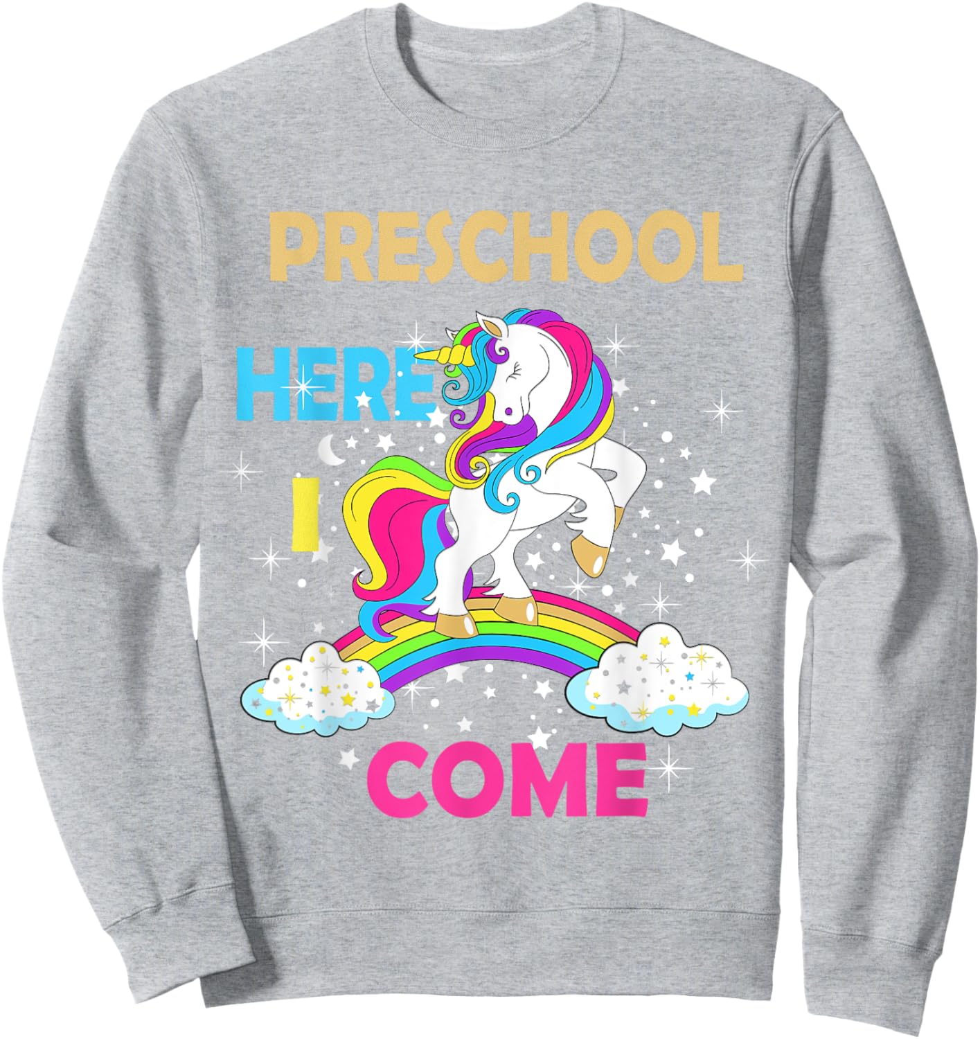 Look Out Preschool Here I Come Girl Unicorn Pre School Sweatshirt - Sweatshirt | Ash