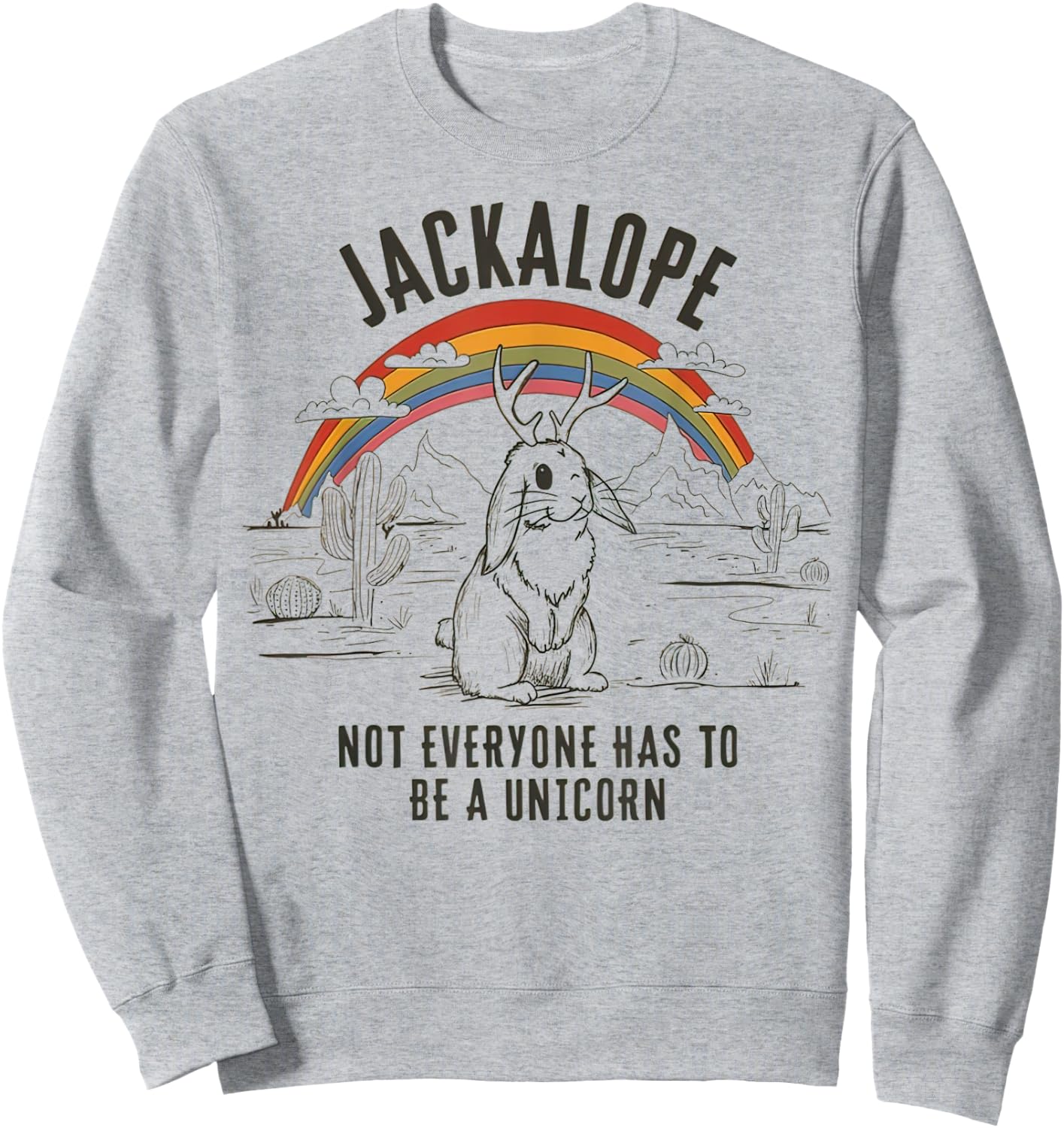 Jackalope Not Everyone Has To Be A Unicorn Retro Southwest Sweatshirt - Sweatshirt | Ash