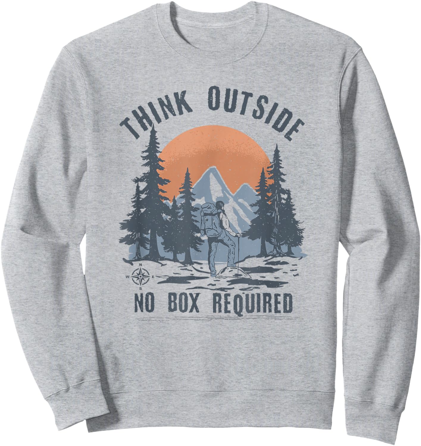 Think Outside no Box Required Funny Hiking Sweatshirt - Sweatshirt | Ash