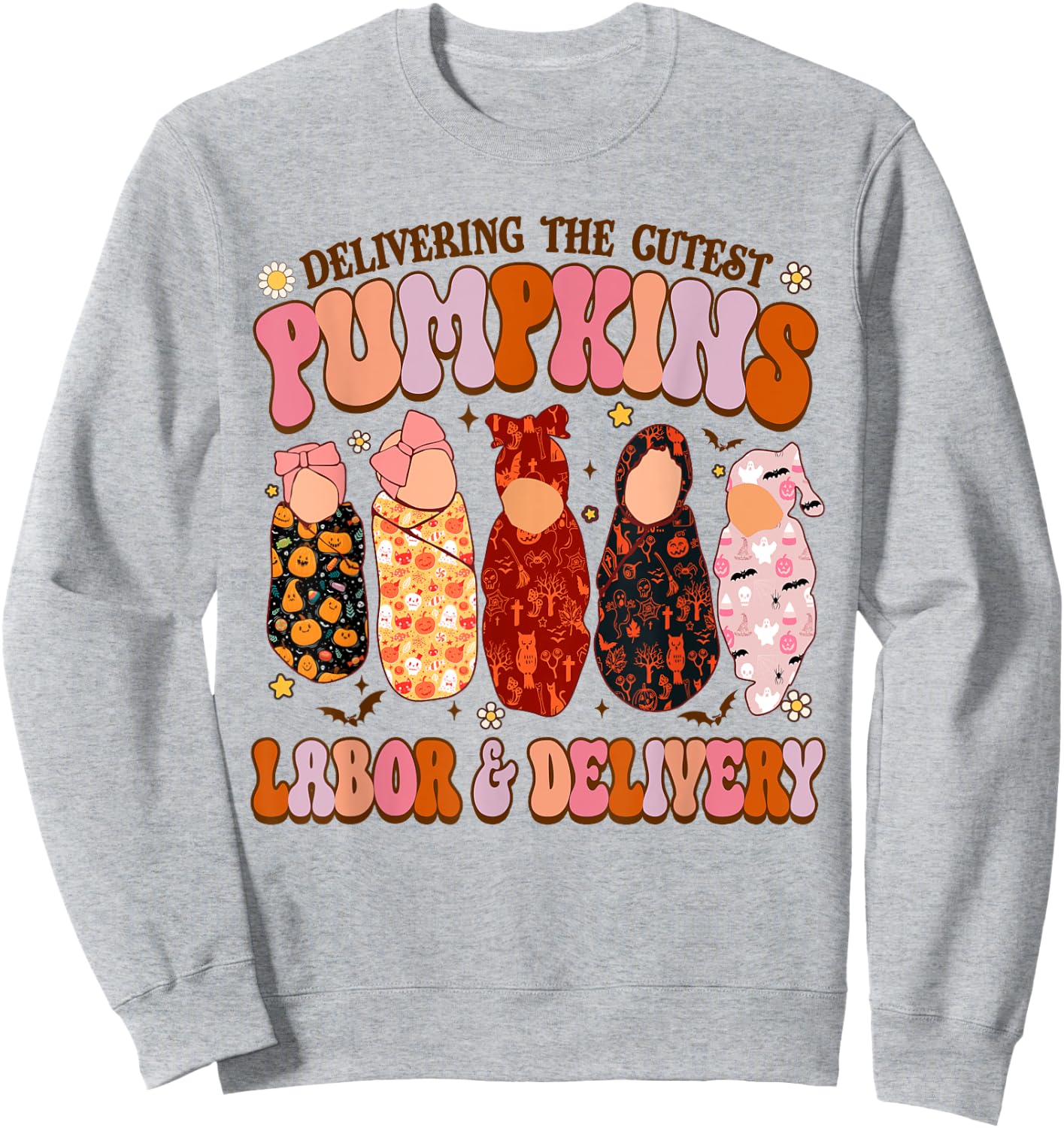 Delivering The Cutest Pumpkins Labor & Delivery Nurse Fall Sweatshirt - Sweatshirt | Ash